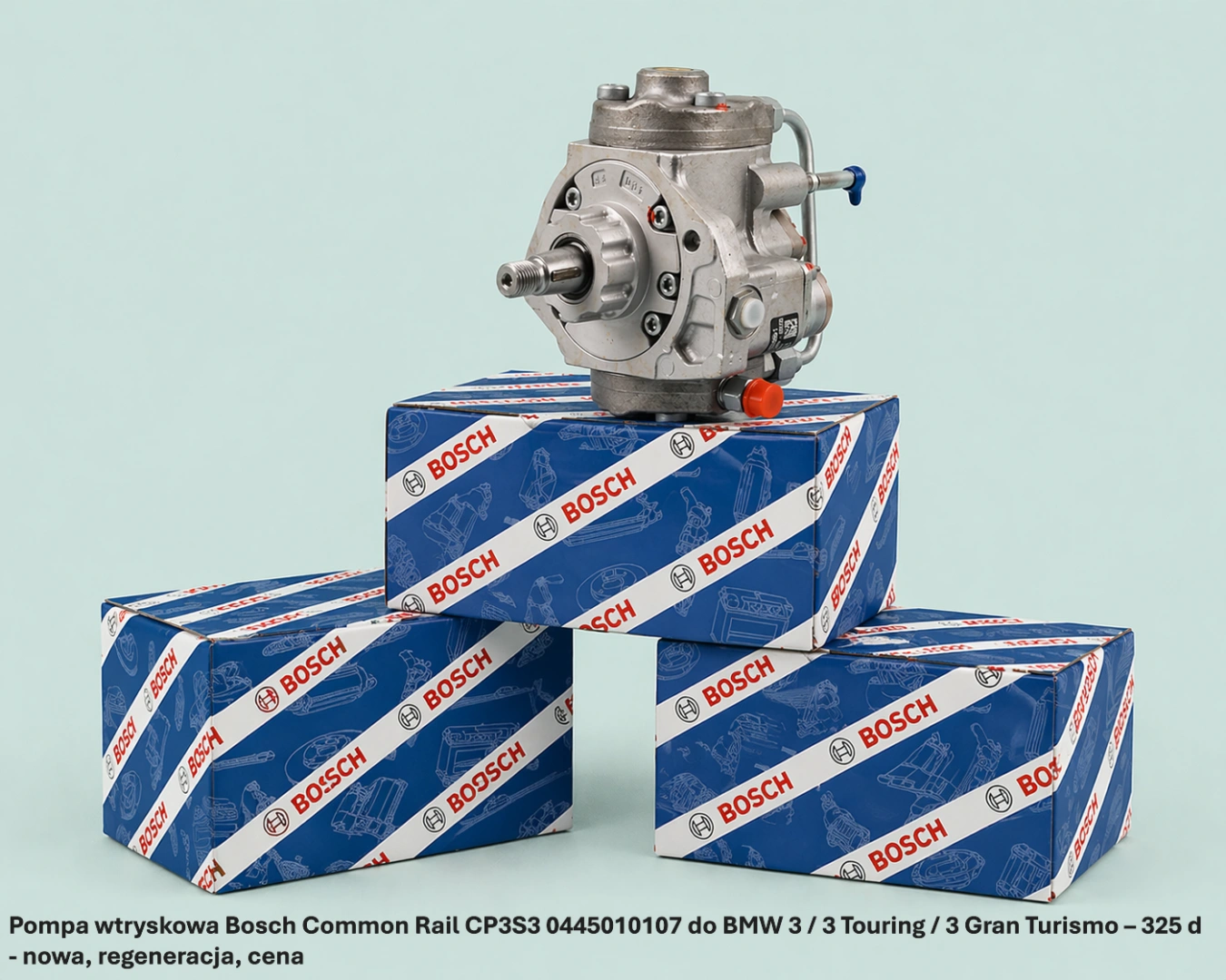 Pompa wtryskowa Bosch Common Rail CP3S3 0445010107 do BMW 3 / 3 Touring / 3 Gran Turismo – 325 d - nowa, regeneracja, cena