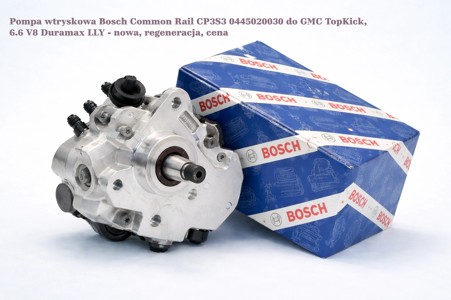 Pompa wtryskowa Bosch Common Rail CP3S3 0445020030 do GMC TopKick, 6.6 V8 Duramax LLY Pompa wtryskowa Bosch Common Rail CP3S3 0445020030 do GMC TopKick, 6.6 V8 Duramax LLY - nowa, regeneracja, cena