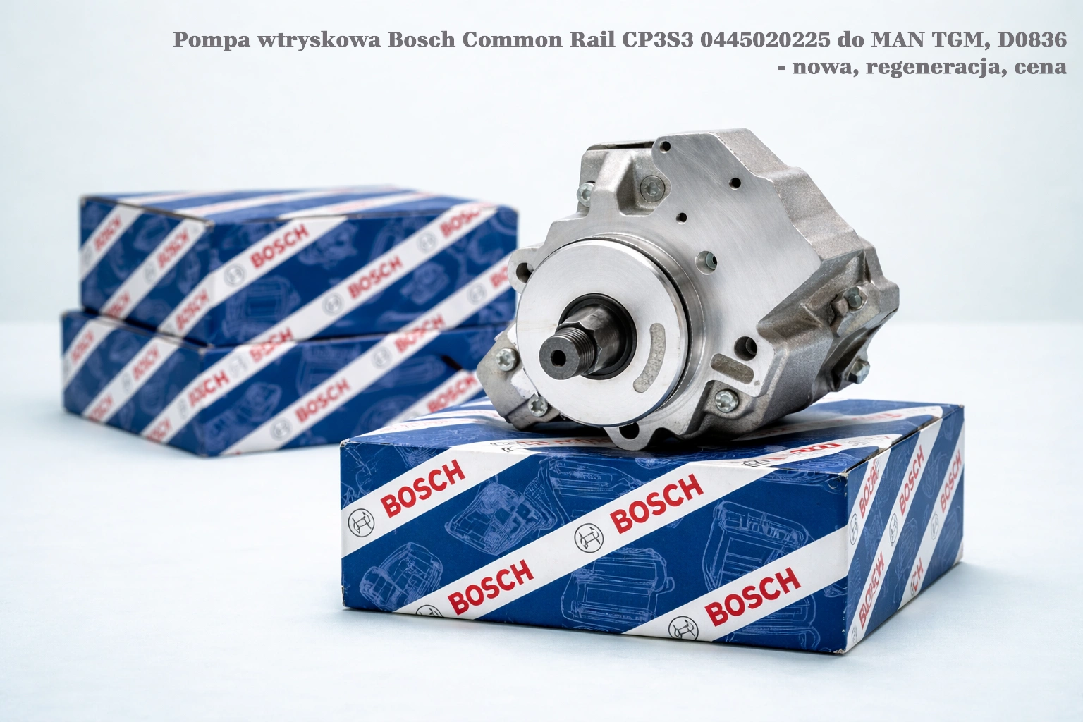 Pompa wtryskowa Bosch Common Rail CP3S3 0445020225 do MAN TGM, D0836 Pompa wtryskowa Bosch Common Rail CP3S3 0445020225 do MAN TGM, D0836 - nowa, regeneracja, cena