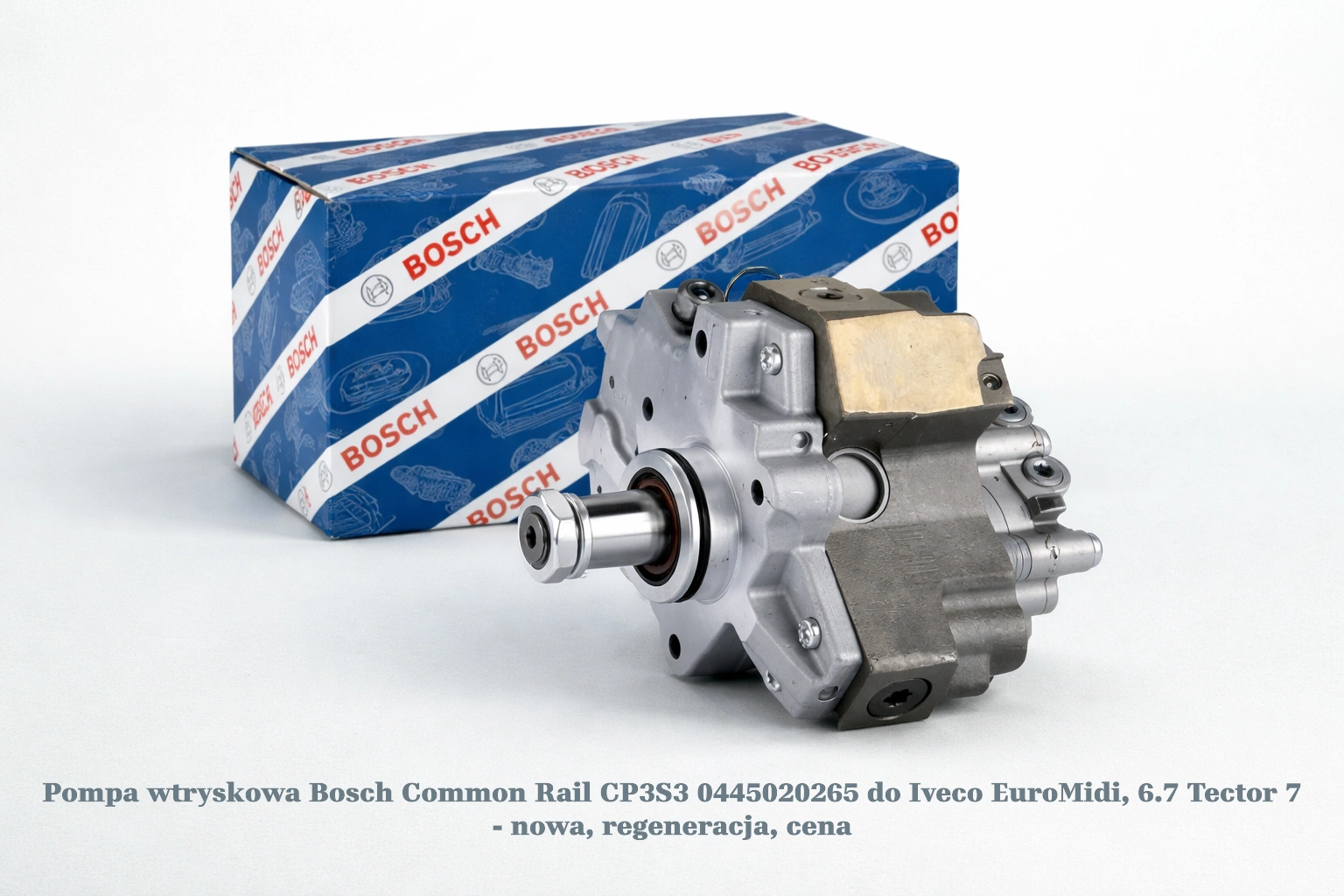 Pompa wtryskowa Bosch Common Rail CP3S3 0445020265 do Iveco EuroMidi, 6.7 Tector 7 Pompa wtryskowa Bosch Common Rail CP3S3 0445020265 do Iveco EuroMidi, 6.7 Tector 7 - nowa, regeneracja, cena
