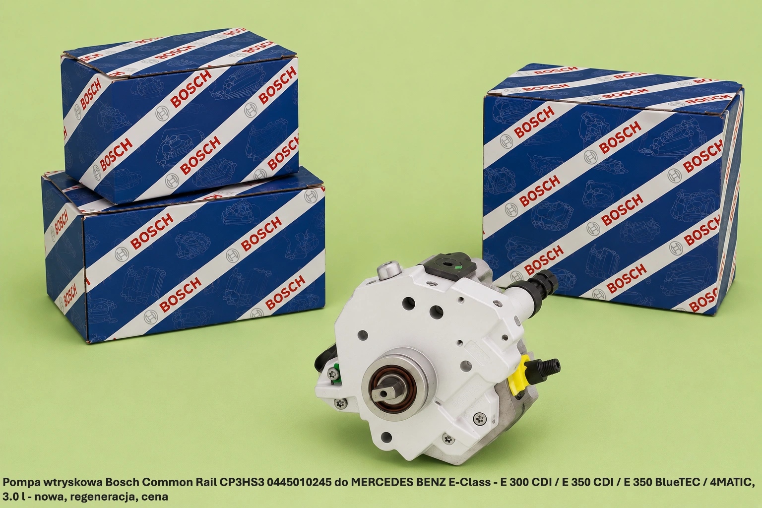 Pompa wtryskowa Bosch Common Rail CP3HS3 0445010245 do MERCEDES BENZ E-Class - E 300 CDI / E 350 CDI / E 350 BlueTEC / 4MATIC, 3.0 l - nowa, regeneracja, cena