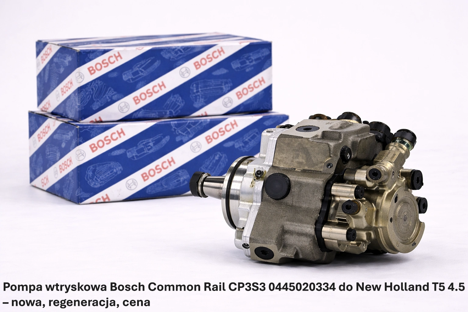 Pompa wtryskowa Bosch Common Rail CP3S3 0445020334 do New Holland T5 4.5 – nowa, regeneracja, cena