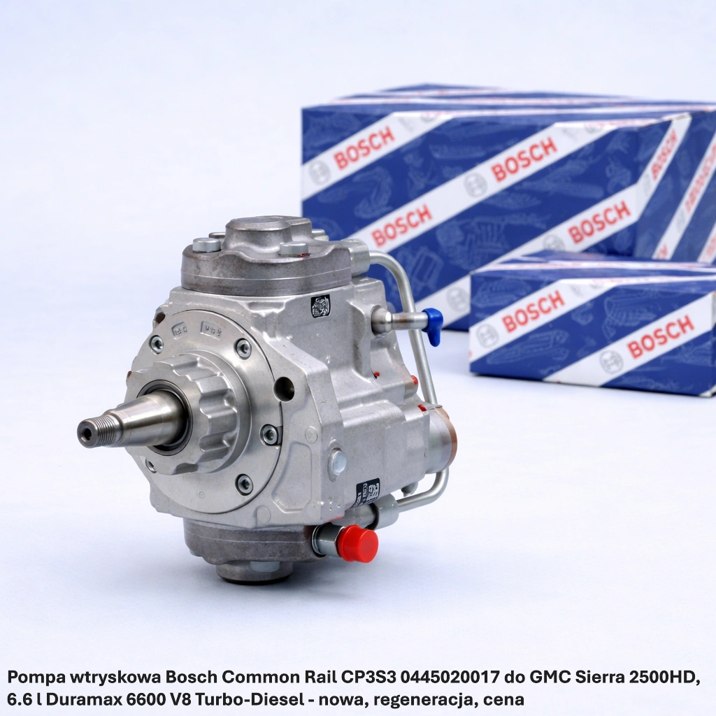 Pompa wtryskowa Bosch Common Rail CP3S3 0445020017 do GMC Sierra 2500HD, 6.6 l Duramax 6600 V8 Turbo-Diesel - nowa, regeneracja, cena