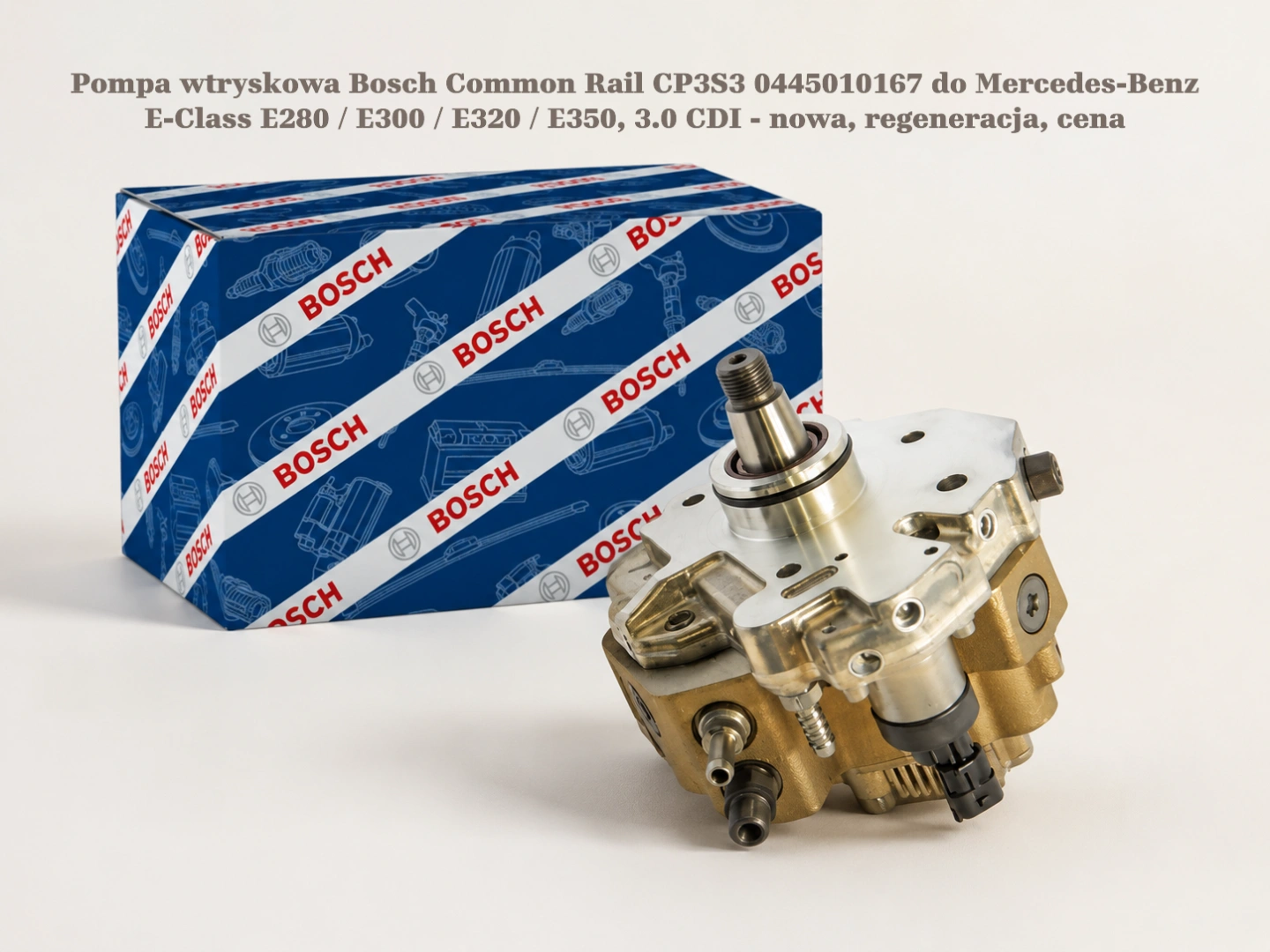 Pompa wtryskowa Bosch Common Rail CP3S3 0445010167 do Mercedes-Benz E-Class E280 / E300 / E320 / E350, 3.0 CDI