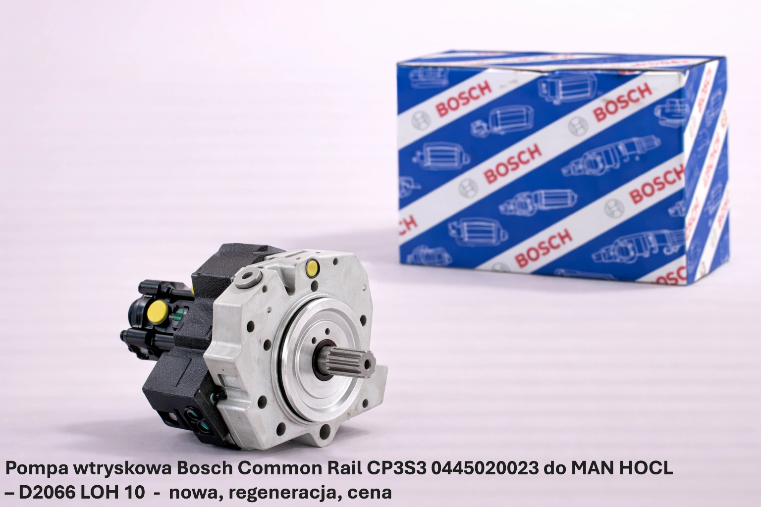 Pompa wtryskowa Bosch Common Rail CP3S3 0445020023 do MAN HOCL – D2066 LOH 10 Pompa wtryskowa Bosch Common Rail CP3S3 0445020023 do MAN HOCL – D2066 LOH 10-nowa, regeneracja, cena