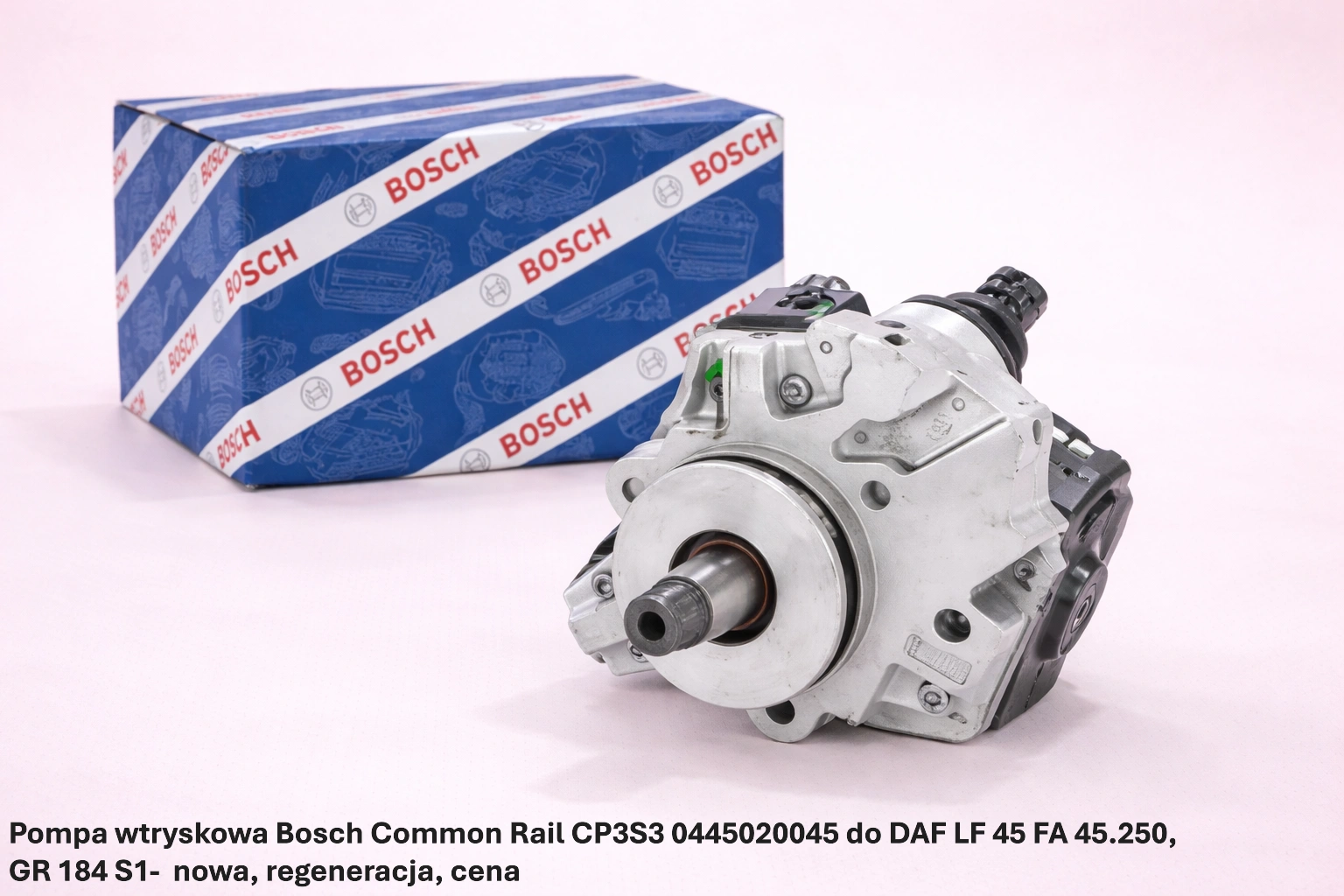 Pompa wtryskowa Bosch Common Rail CP3S3 0445020045 do DAF LF 45 FA 45.250, GR 184 S1-nowa, regeneracja, cena