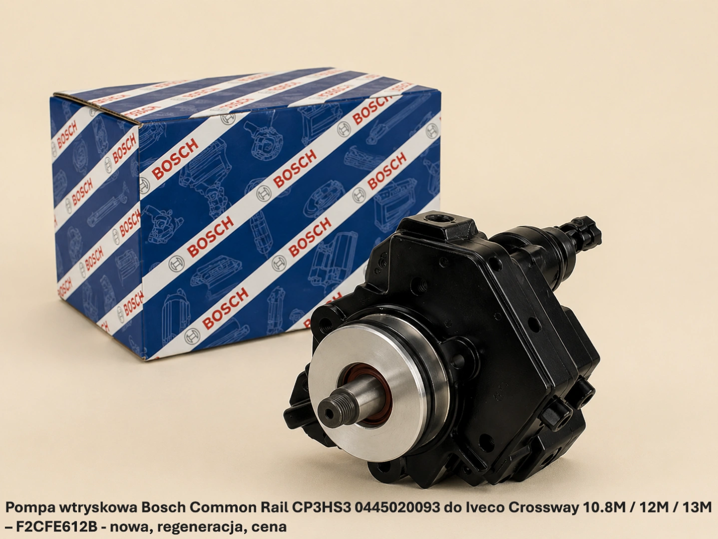 Pompa wtryskowa Bosch Common Rail CP3HS3 0445020093 do Iveco Crossway 10.8M / 12M / 13M – F2CFE612B - nowa, regeneracja, cena