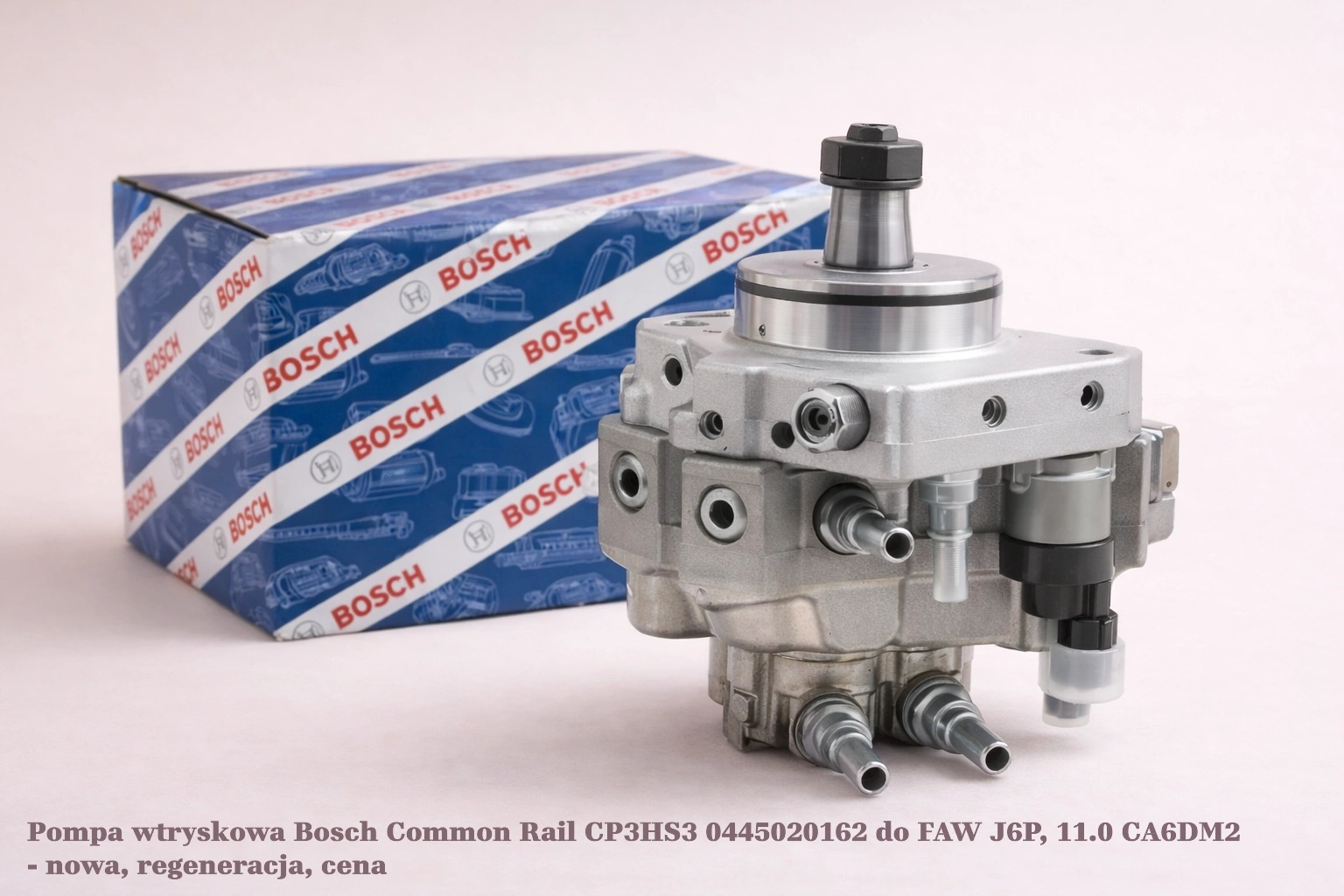 Pompa wtryskowa Bosch Common Rail CP3HS3 0445020162 do FAW J6P, 11.0 CA6DM2 - nowa, regeneracja, cena