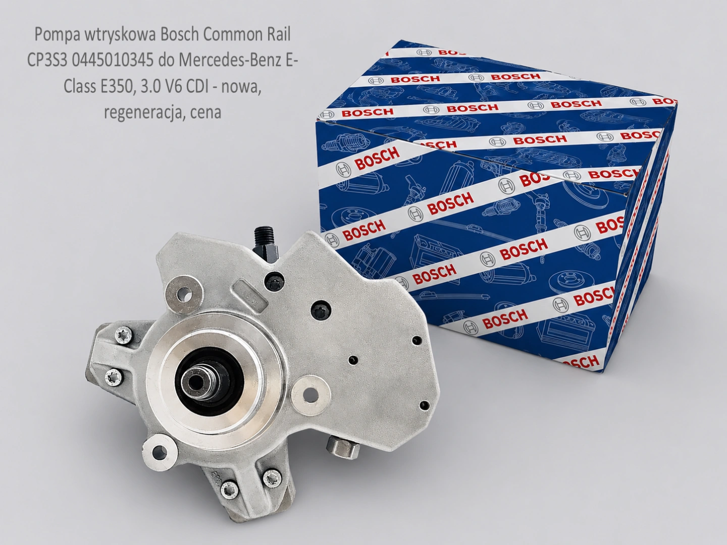 Pompa wtryskowa Bosch Common Rail CP3S3 0445010345 do Mercedes-Benz E-Class E350, 3.0 V6 CDI - nowa, regeneracja, cena