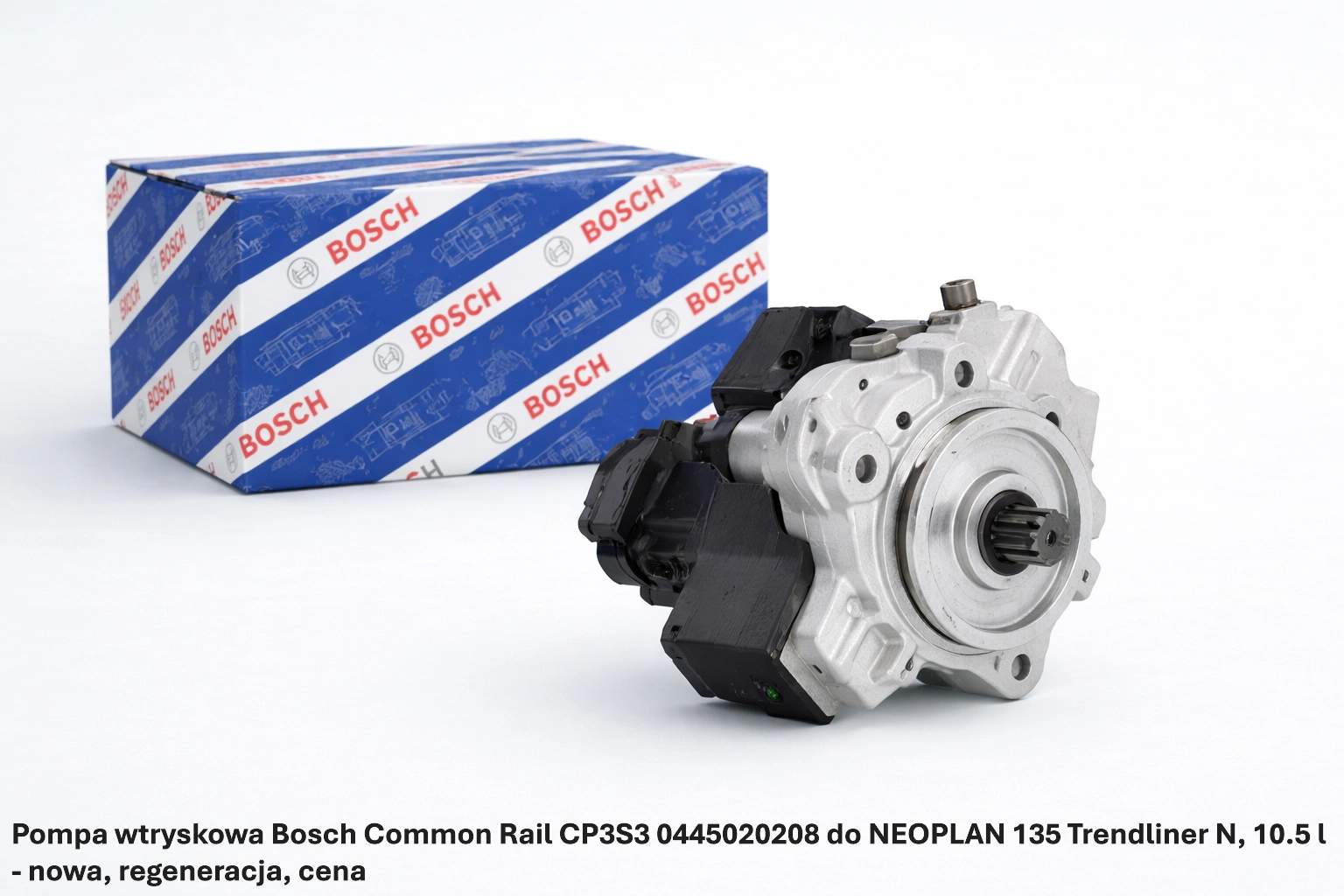 Pompa wtryskowa Bosch Common Rail CP3S3 0445020208 do NEOPLAN 135 Trendliner N, 10.5 l - nowa, regeneracja, cena