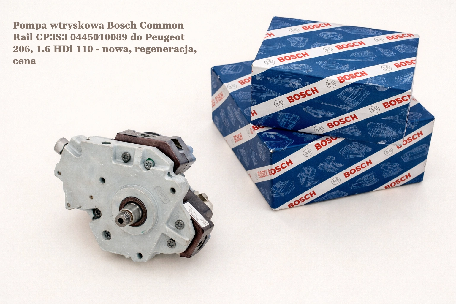 Pompa wtryskowa Bosch Common Rail CP3S3 0445010089 do Peugeot 206, 1.6 HDi 110 - nowa, regeneracja, cena