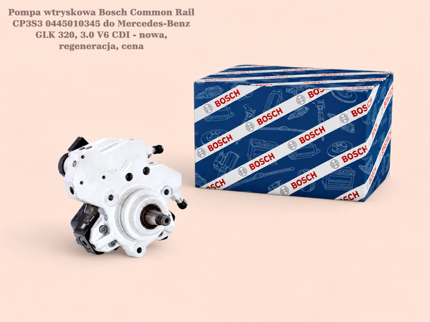 Pompa wtryskowa Bosch Common Rail CP3S3 0445010345 do Mercedes-Benz GLK 320, 3.0 V6 CDI - nowa, regeneracja, cena
