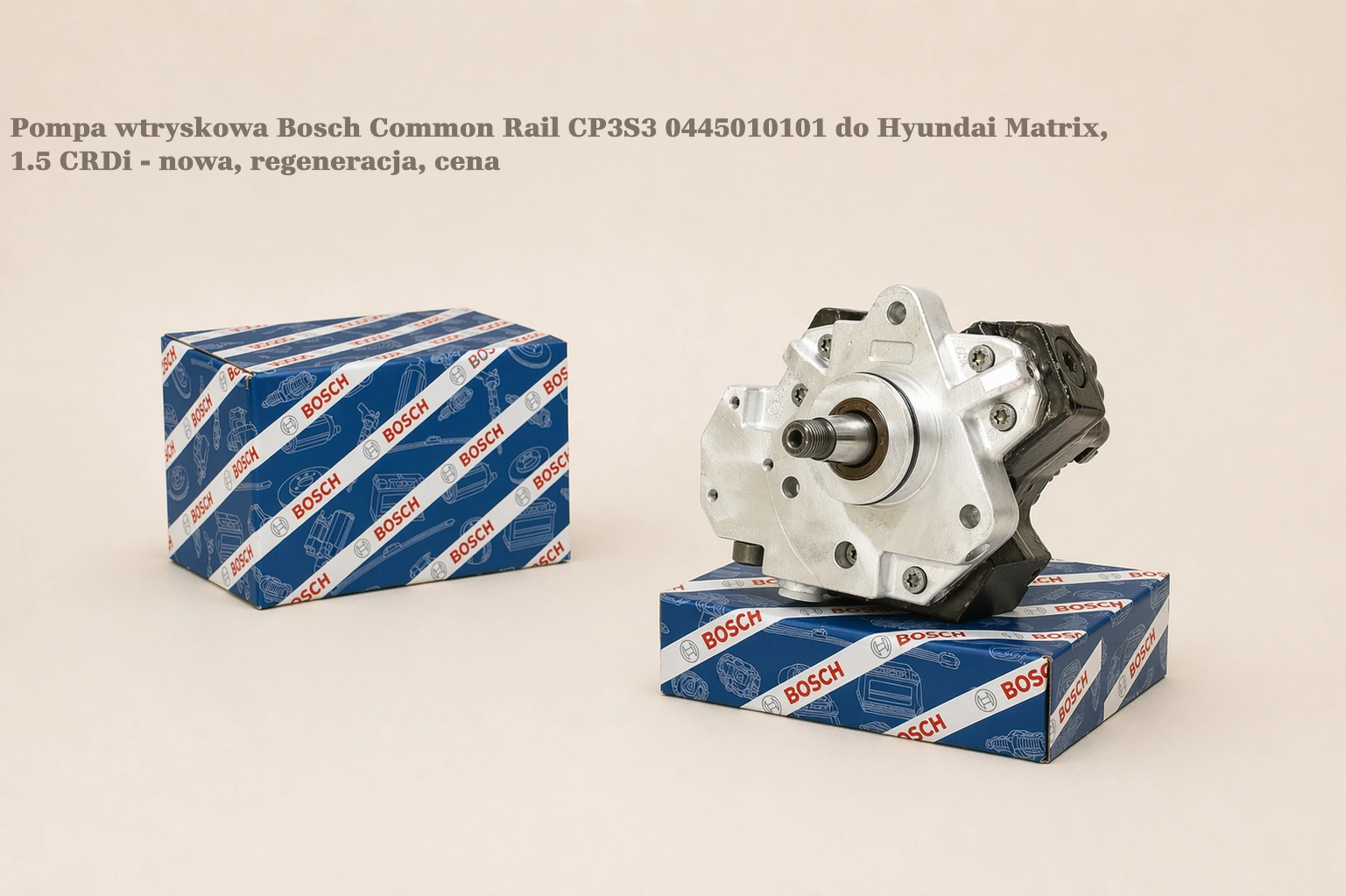 Pompa wtryskowa Bosch Common Rail CP3S3 0445010101 do Hyundai Matrix, 1.5 CRDi - nowa, regeneracja, cena