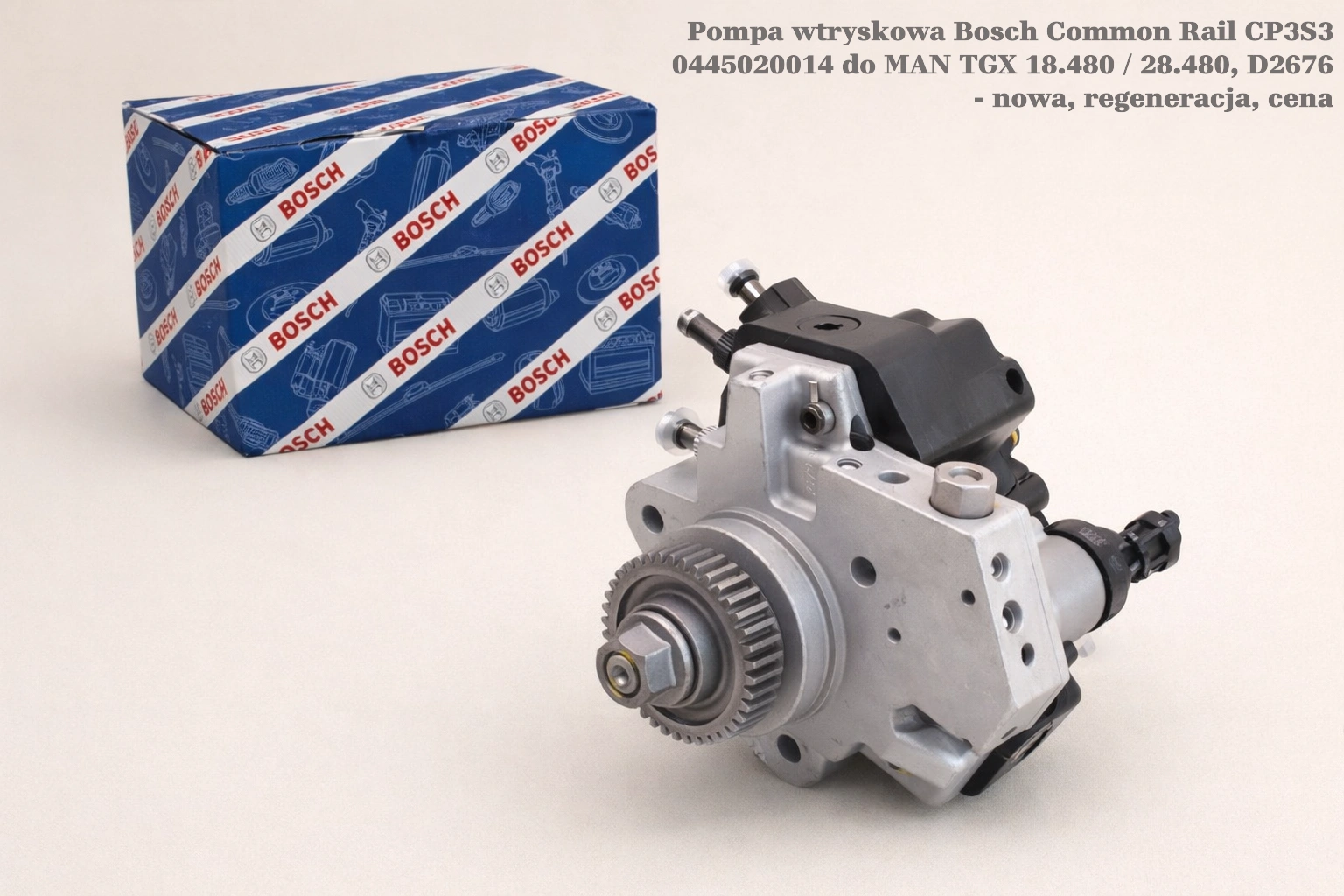 Pompa wtryskowa Bosch Common Rail CP3S3 0445020014 do MAN TGX 18.480 / 28.480, D2676 - nowa, regeneracja, cena