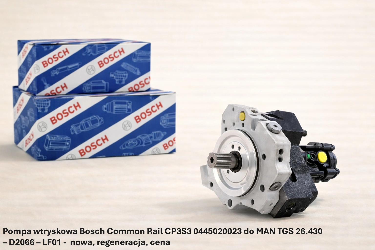 Pompa wtryskowa Bosch Common Rail CP3S3 0445020023 do MAN TGS 26.430– D2066 – LF01 -nowa, regeneracja, cena