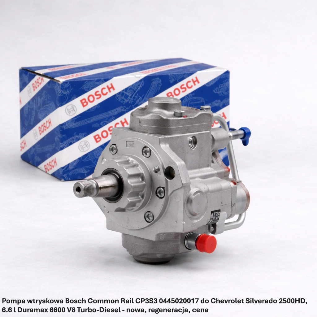 Pompa wtryskowa Bosch Common Rail CP3S3 0445020017 do Chevrolet Silverado 2500HD, 6.6 l Duramax 6600 V8 Turbo-Diesel - nowa, regeneracja, cena