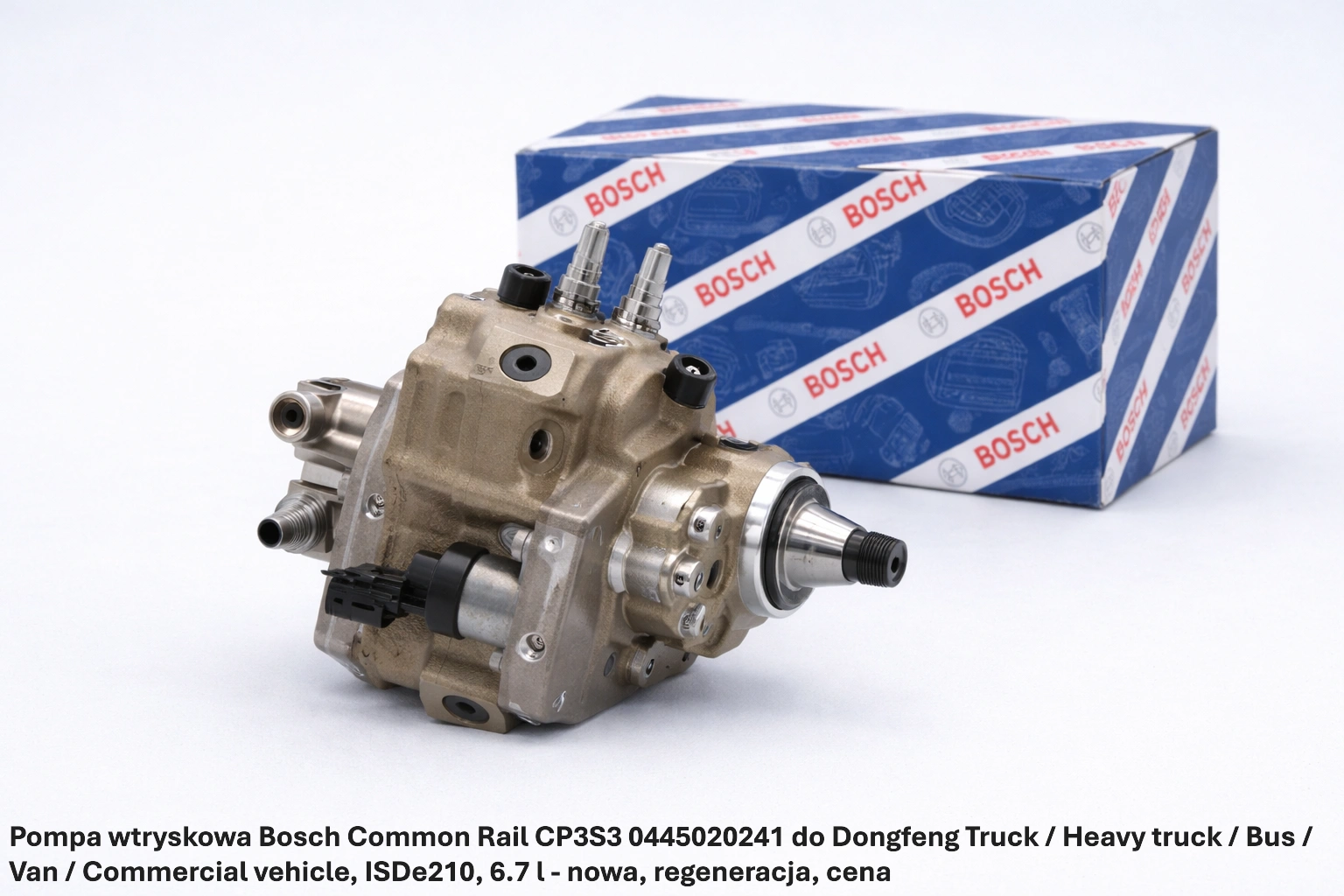 Pompa wtryskowa Bosch Common Rail CP3S3 0445020241 do Dongfeng Truck / Heavy truck / Bus / Van / Commercial vehicle, ISDe210, 6.7 l - nowa, regeneracja, cena