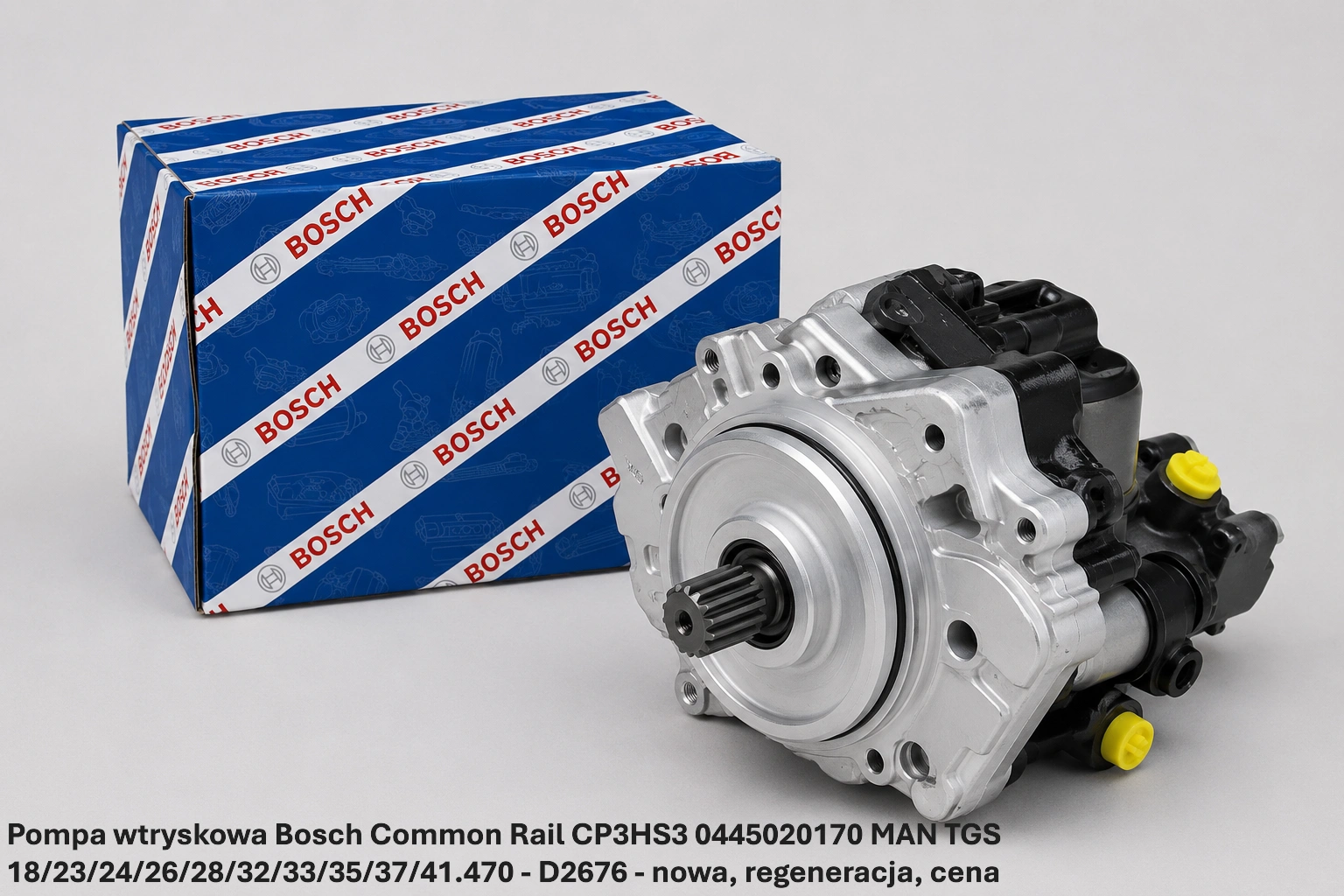 Pompa wtryskowa Bosch Common Rail CP3HS3 0445020170 MAN TGS 18/23/24/26/28/32/33/35/37/41.470 - D2676- nowa, regeneracja, cena