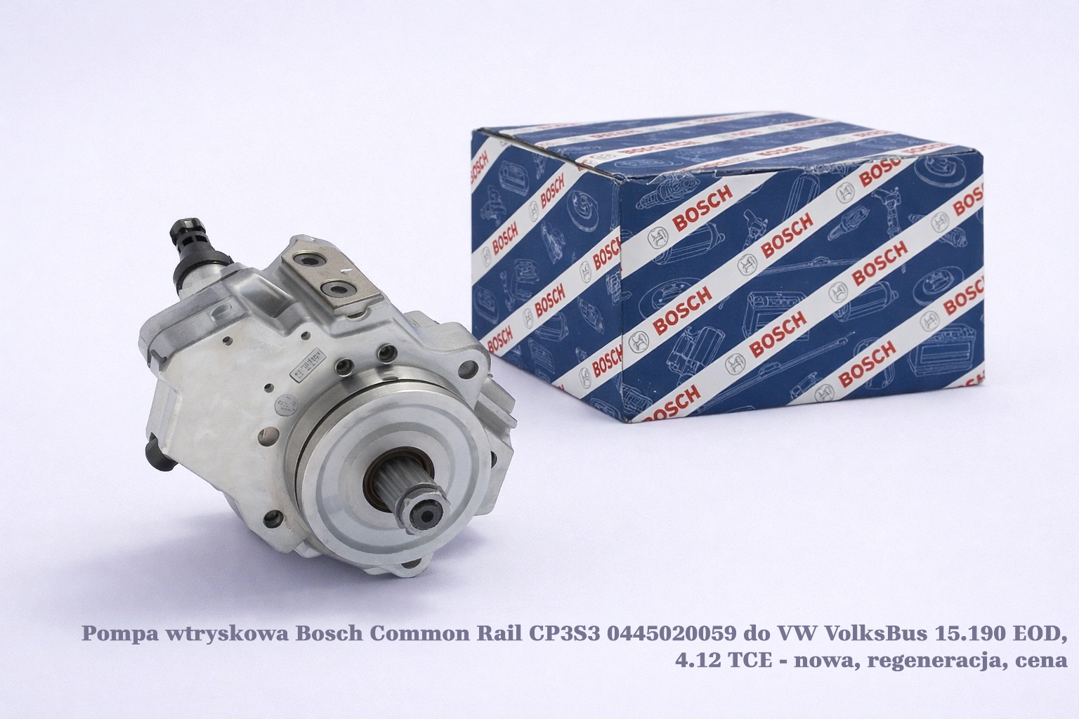 Pompa wtryskowa Bosch Common Rail CP3S3 0445020059 do VW VolksBus 15.190 EOD, 4.12 TCE - nowa, regeneracja, cena