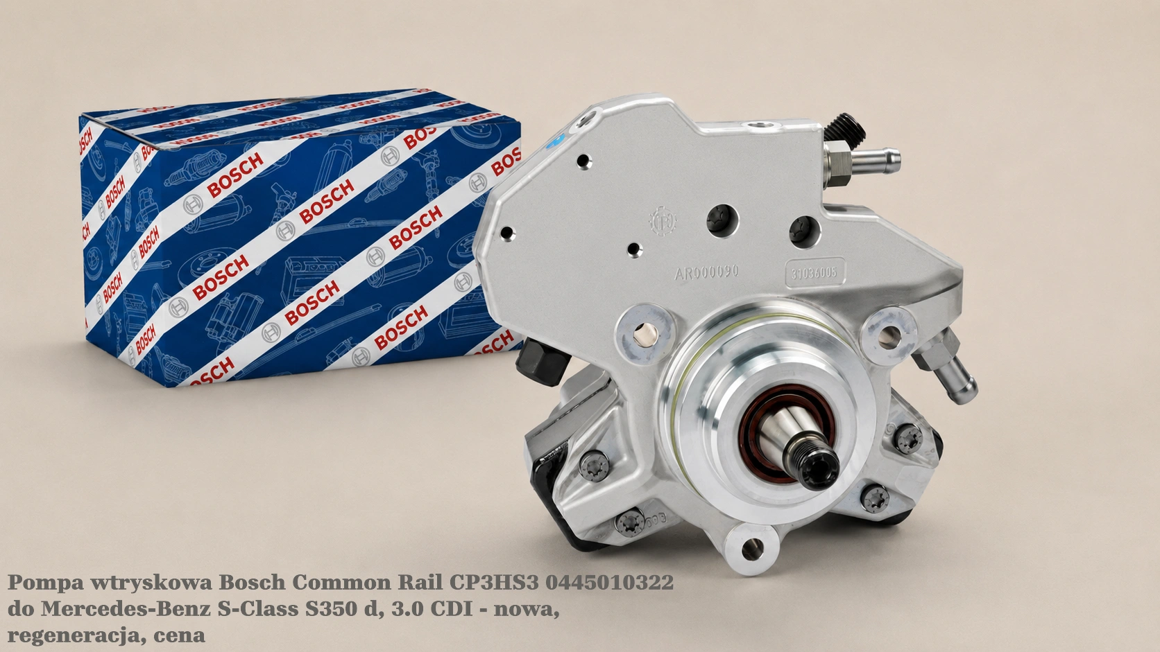 Pompa wtryskowa Bosch Common Rail CP3HS3 0445010322 do Mercedes-Benz S-Class S350 d, 3.0 CDI - nowa, regeneracja, cena