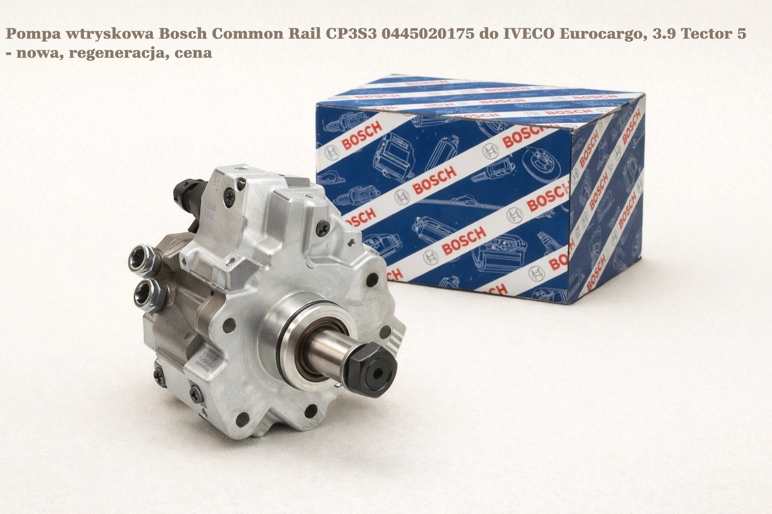 Pompa wtryskowa Bosch Common Rail CP3S3 0445020175 do IVECO Eurocargo, 3.9 Tector 5 - nowa, regeneracja, cena