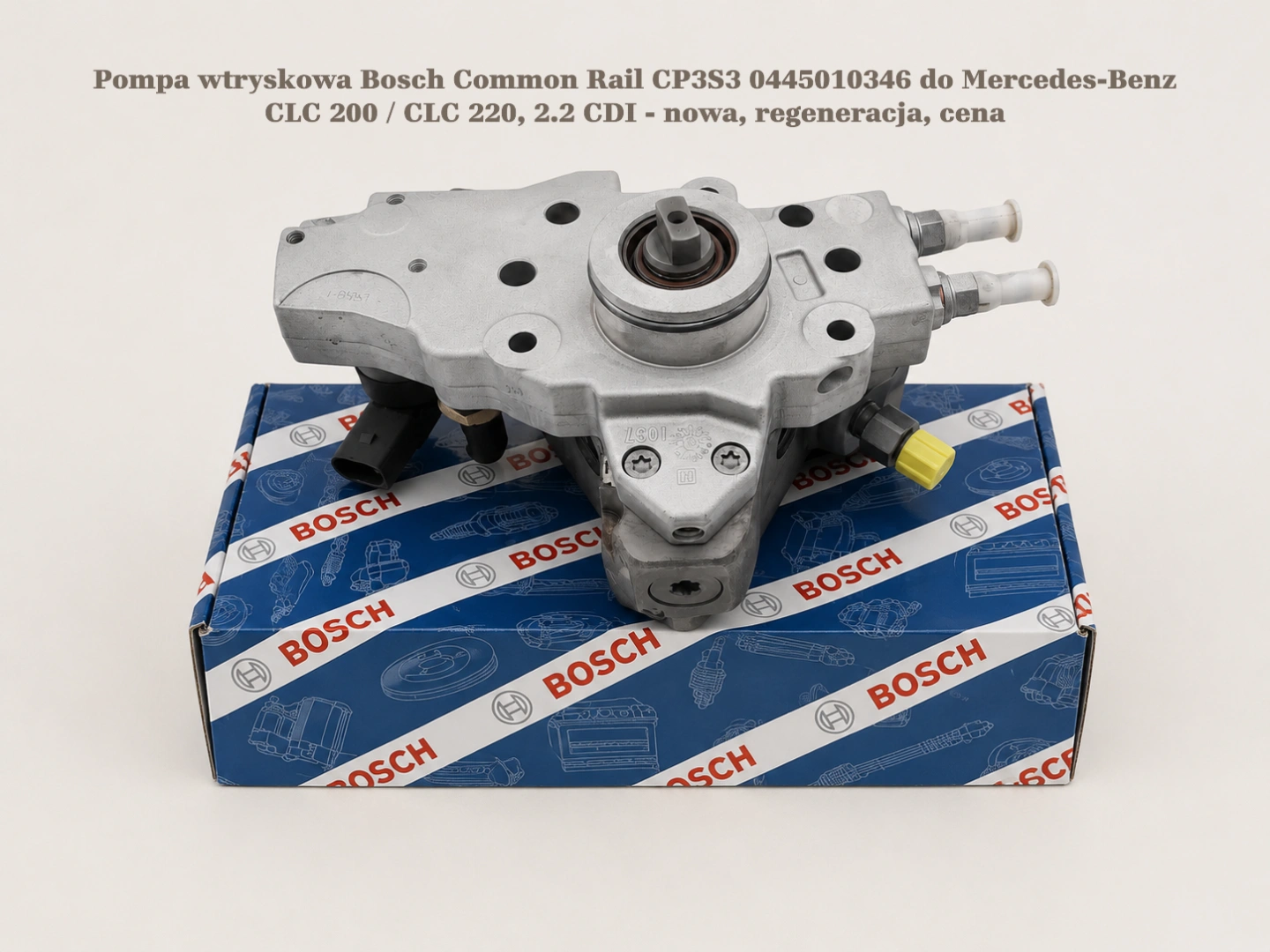 Pompa wtryskowa Bosch Common Rail CP3S3 0445010346 do Mercedes-Benz CLC 200 / CLC 220, 2.2 CDI - nowa, regeneracja, cena