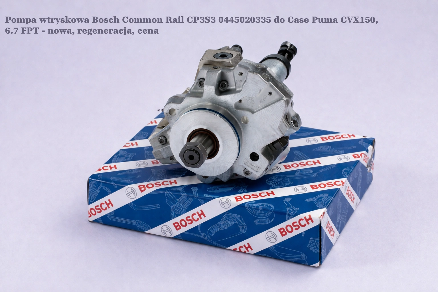 Pompa wtryskowa Bosch Common Rail CP3S3 0445020335 do Case Puma CVX150, 6.7 FPT - nowa, regeneracja, cena