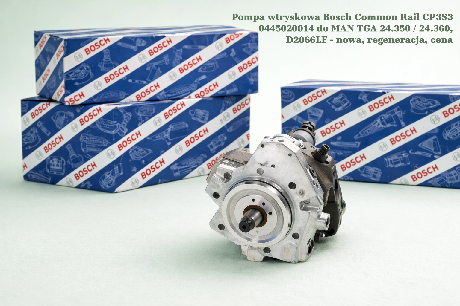 Pompa wtryskowa Bosch Common Rail CP3S3 0445020014 do MAN TGA 24.350 / 24.360, D2066LF - nowa, regeneracja, cena