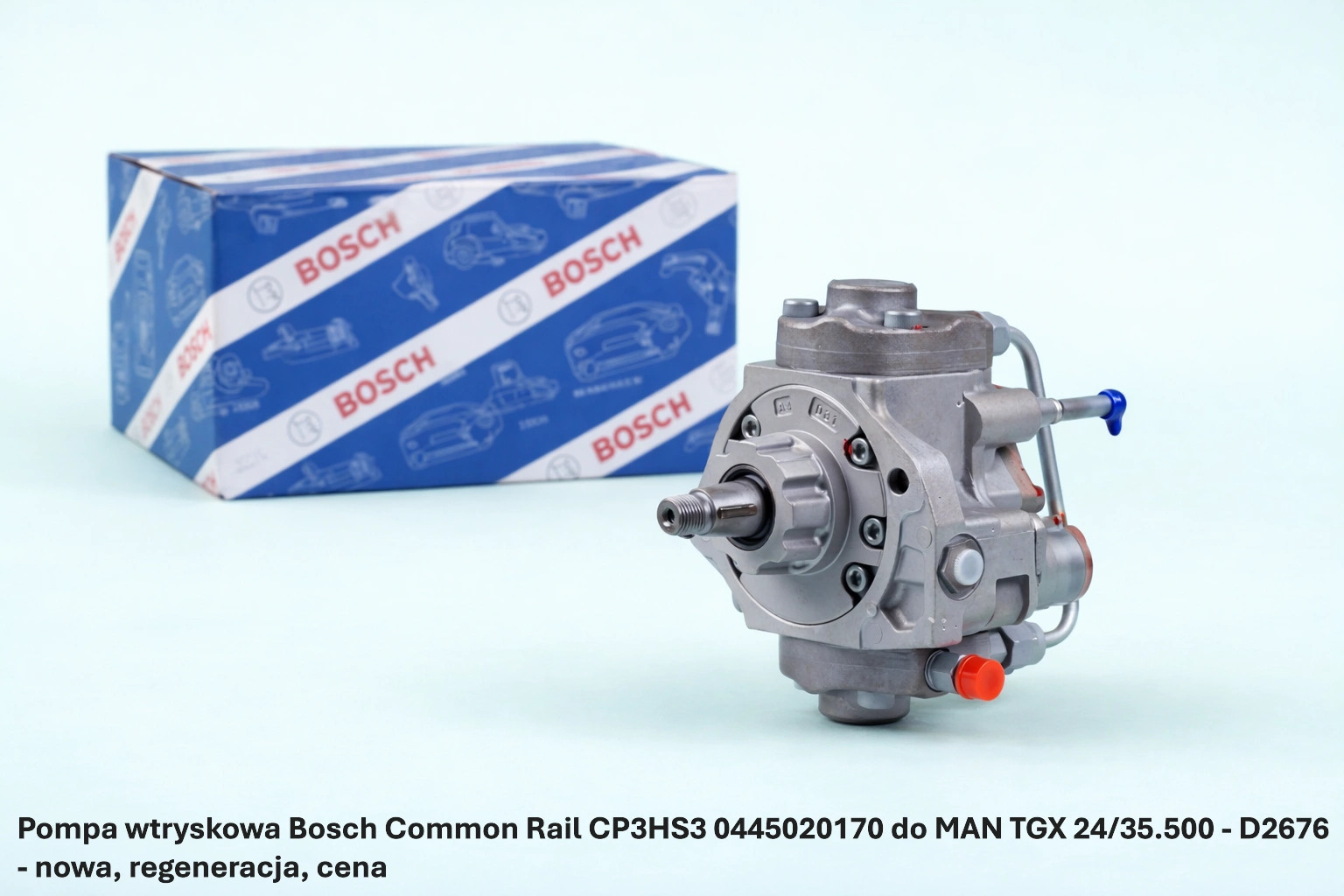 Pompa wtryskowa Bosch Common Rail CP3HS3 0445020170 do MAN TGX 24/35.500 - D2676 - nowa, regeneracja, cena