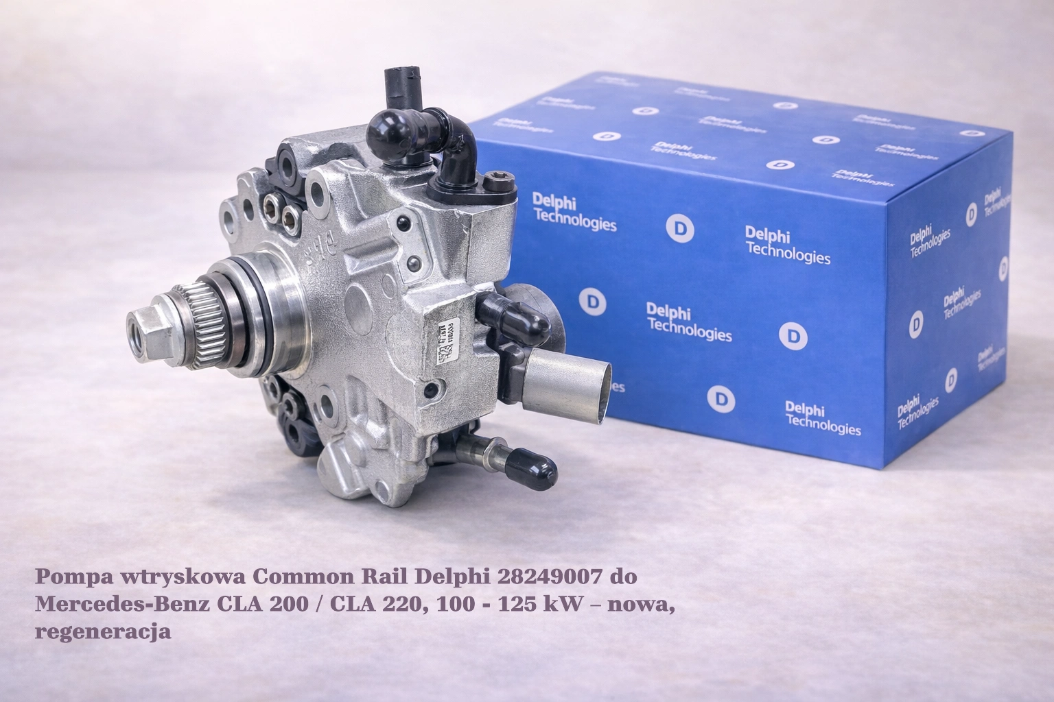 Pompa wtryskowa Common Rail Delphi 28249007 do Mercedes-Benz CLA 200 / CLA 220, 100 - 125 kW – nowa, regeneracja