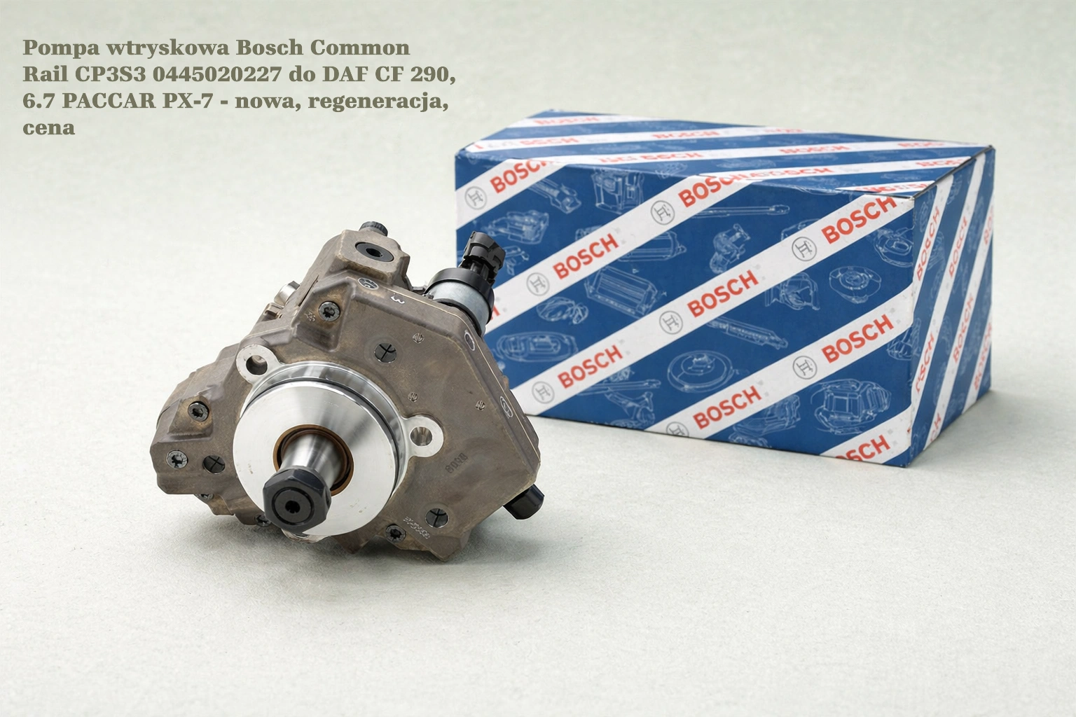 Pompa wtryskowa Bosch Common Rail CP3S3 0445020227 do DAF CF 290, 6.7 PACCAR PX-7 - nowa, regeneracja, cena
