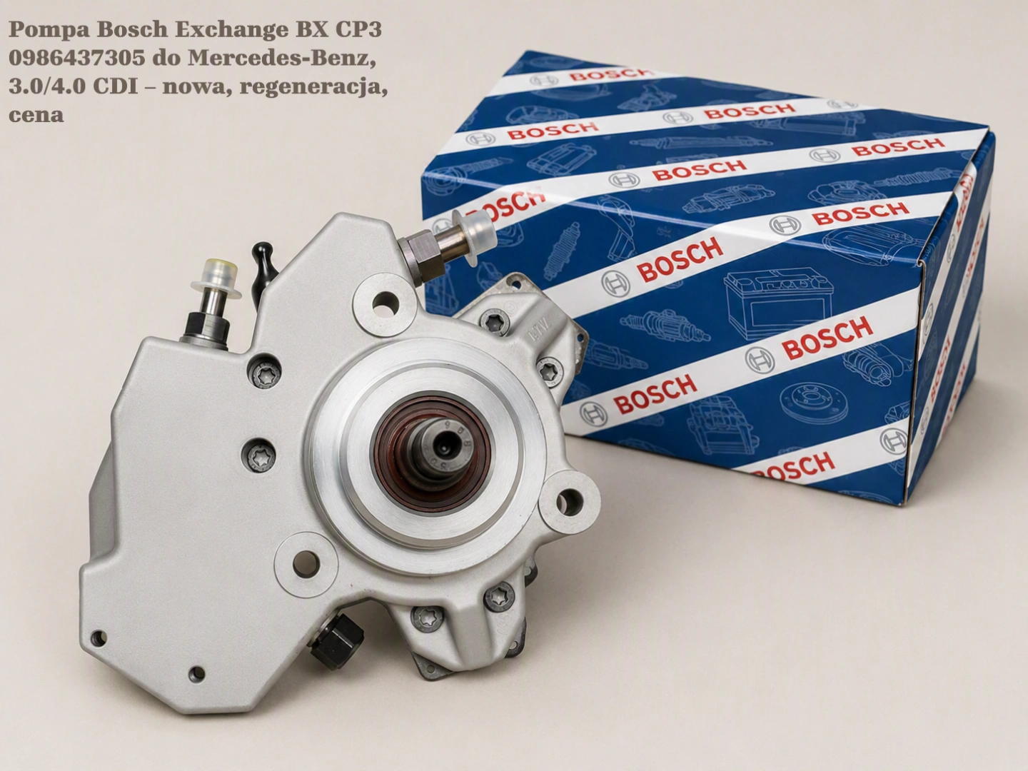 Pompa Bosch Exchange BX CP3 0986437305 do Mercedes-Benz, 3.0/4.0 CDI – nowa, regeneracja, cena
