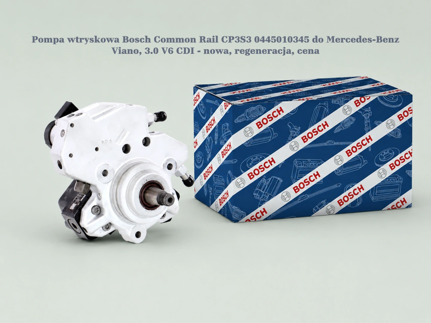 Pompa wtryskowa Bosch Common Rail CP3S3 0445010345 do Mercedes-Benz Viano, 3.0 V6 CDI - nowa, regeneracja, cena