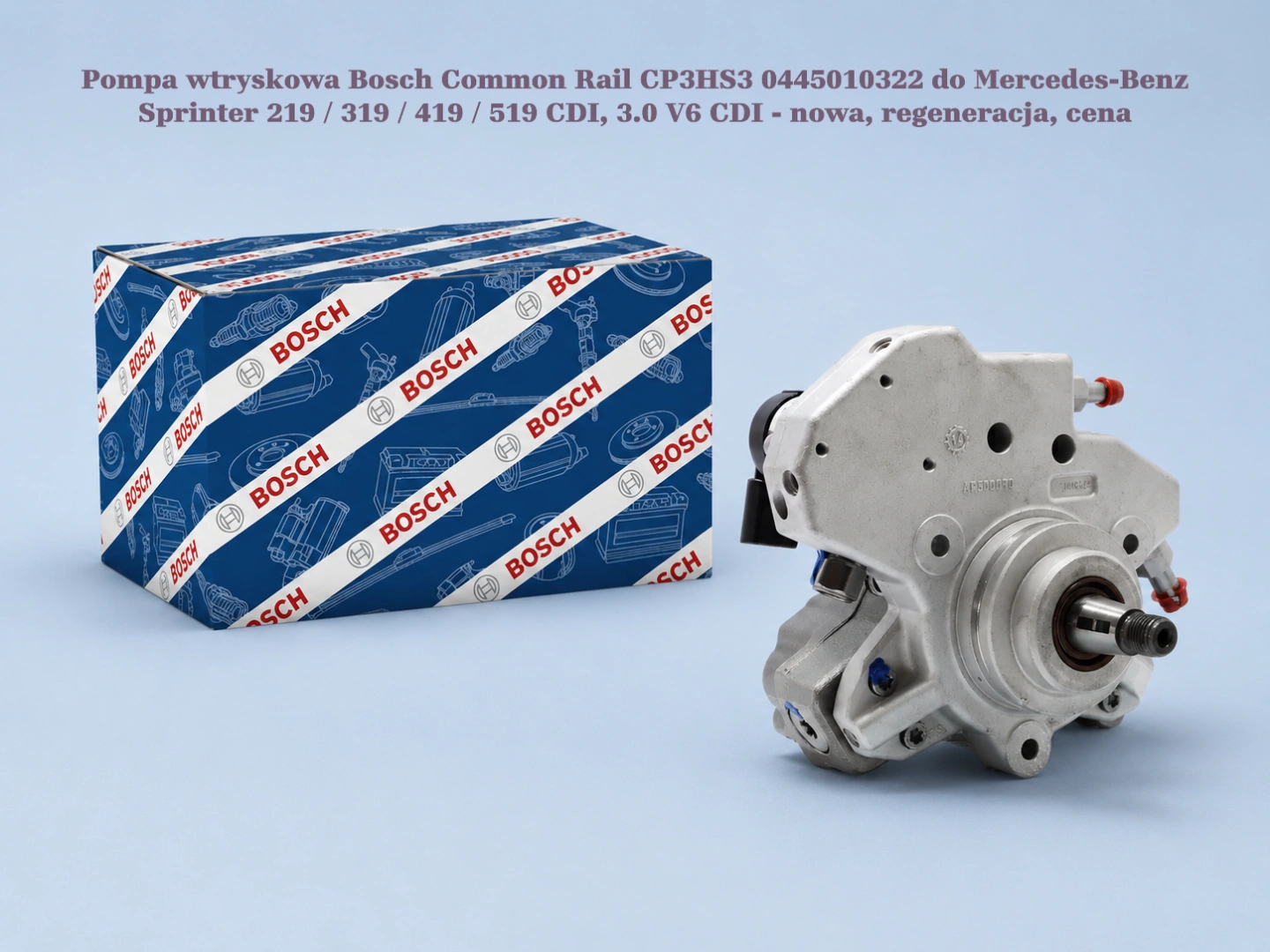 Pompa wtryskowa Bosch Common Rail CP3HS3 0445010322 do Mercedes-Benz Sprinter 219 / 319 / 419 / 519 CDI, 3.0 V6 CDI Pompa wtryskowa Bosch Common Rail CP3HS3 0445010322 do Mercedes-Benz Sprinter 219 / 319 / 419 / 519 CDI, 3.0 V6 CDI - nowa, regeneracja, cena