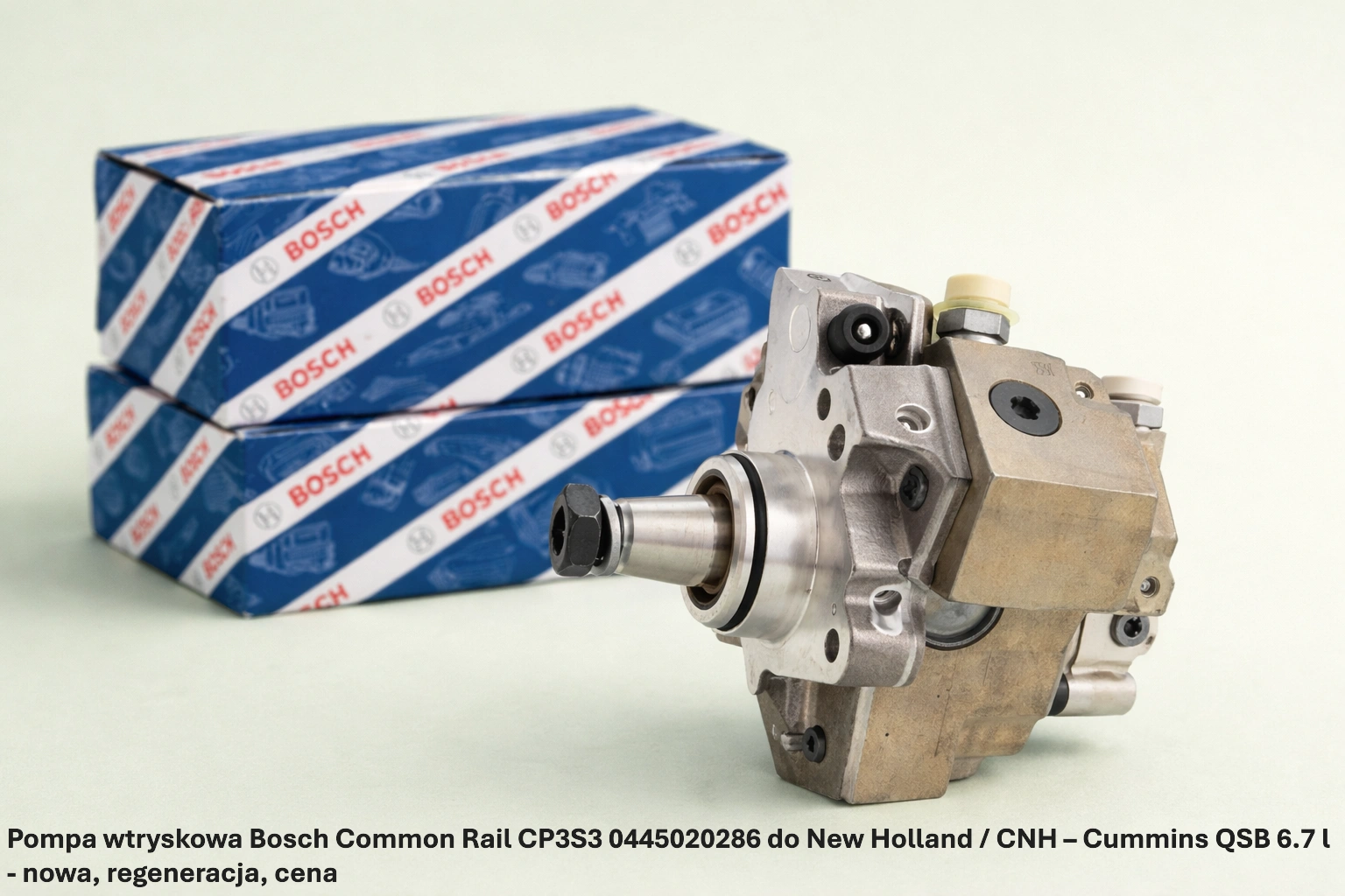 Pompa wtryskowa Bosch Common Rail CP3S3 0445020286 do New Holland / CNH – Cummins QSB 6.7 l - nowa, regeneracja, cena