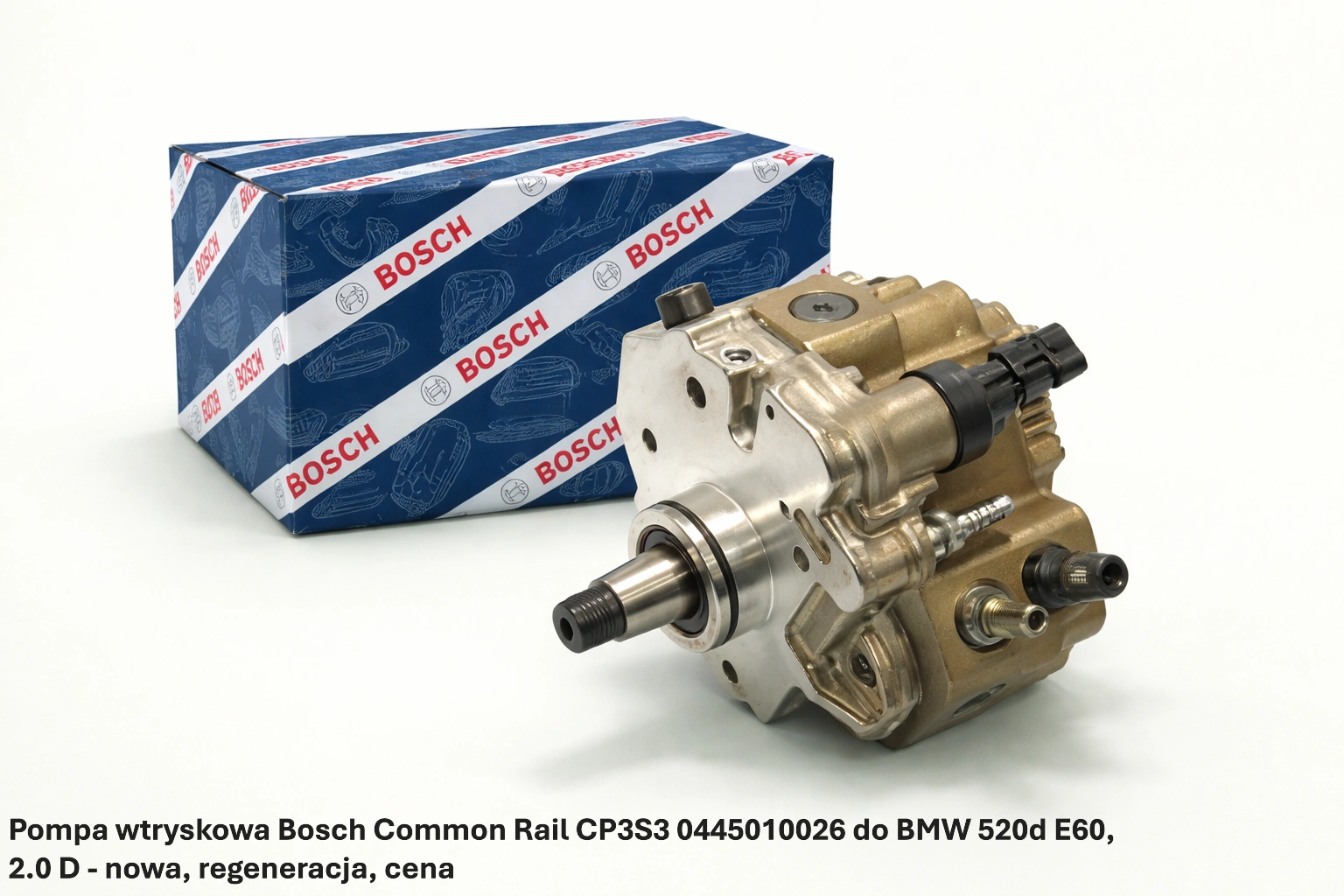Pompa wtryskowa Bosch Common Rail CP3S3 0445010026 do BMW 520d E60, 2.0 D - nowa, regeneracja, cena