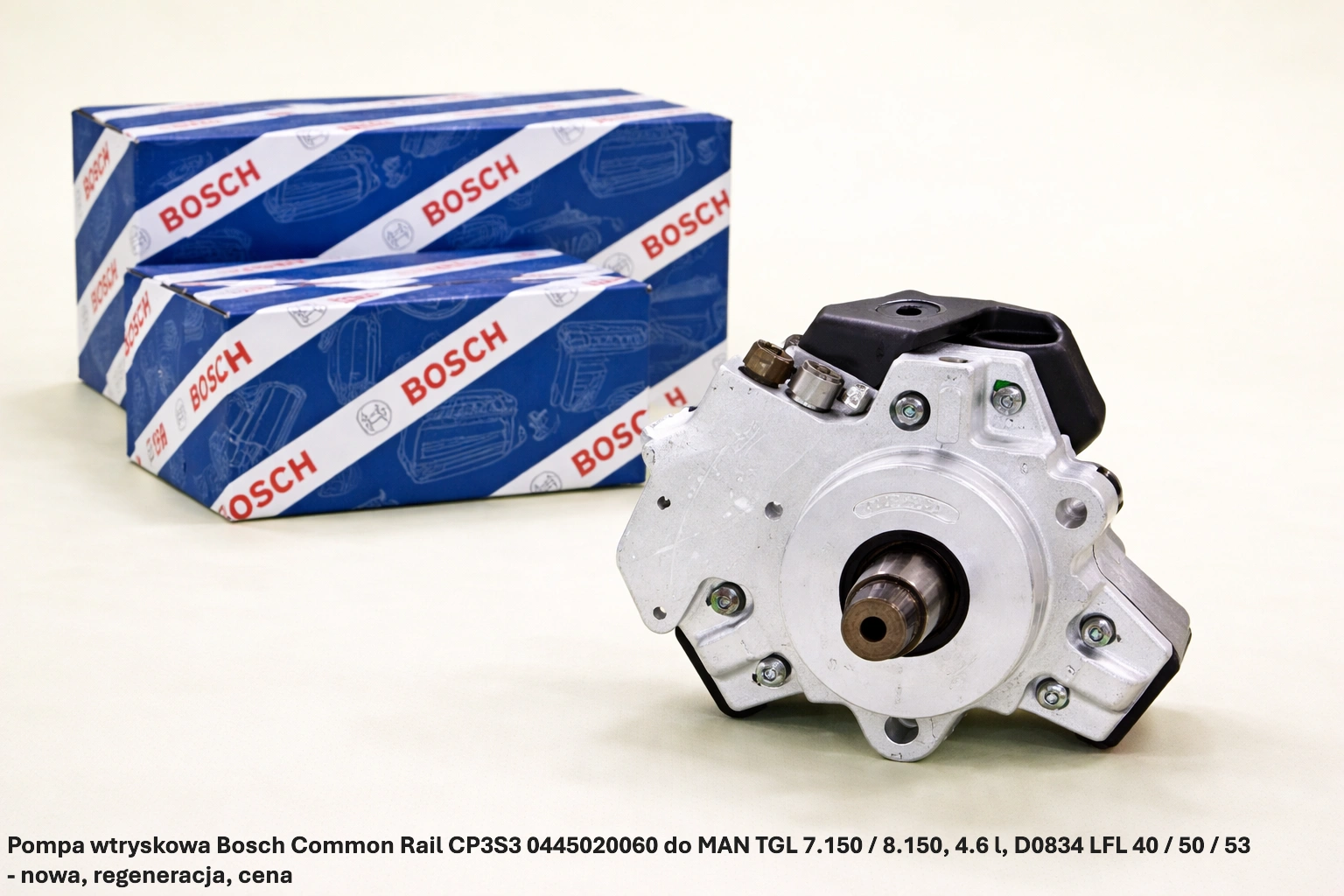 Pompa wtryskowa Bosch Common Rail CP3S3 0445020060 do MAN TGL 7.150 / 8.150, 4.6 l, D0834 LFL 40 / 50 / 53 - nowa, regeneracja, cena