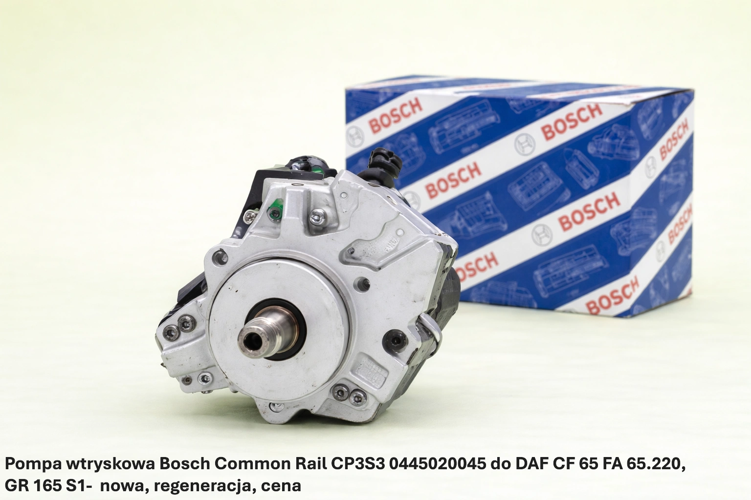 Pompa wtryskowa Bosch Common Rail CP3S3 0445020045 do DAF CF 65 FA 65.220, GR 165 S1-nowa, regeneracja, cena