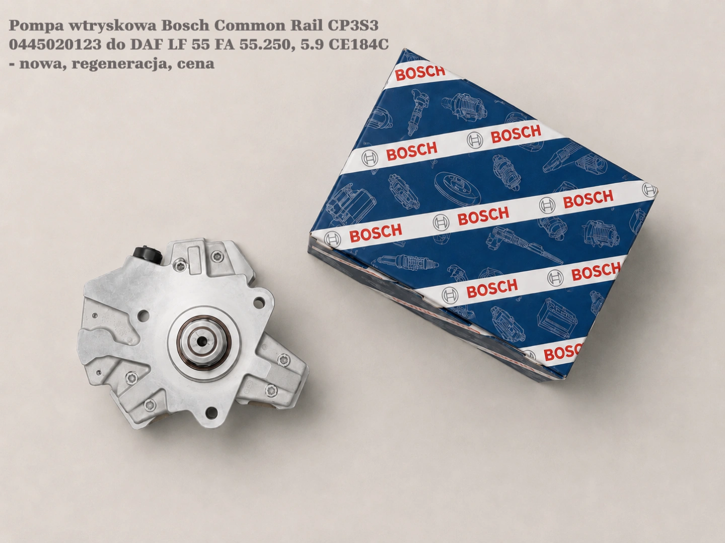 Pompa wtryskowa Bosch Common Rail CP3S3 0445020123 do DAF LF 55 FA 55.250, 5.9 CE184C - nowa, regeneracja, cena