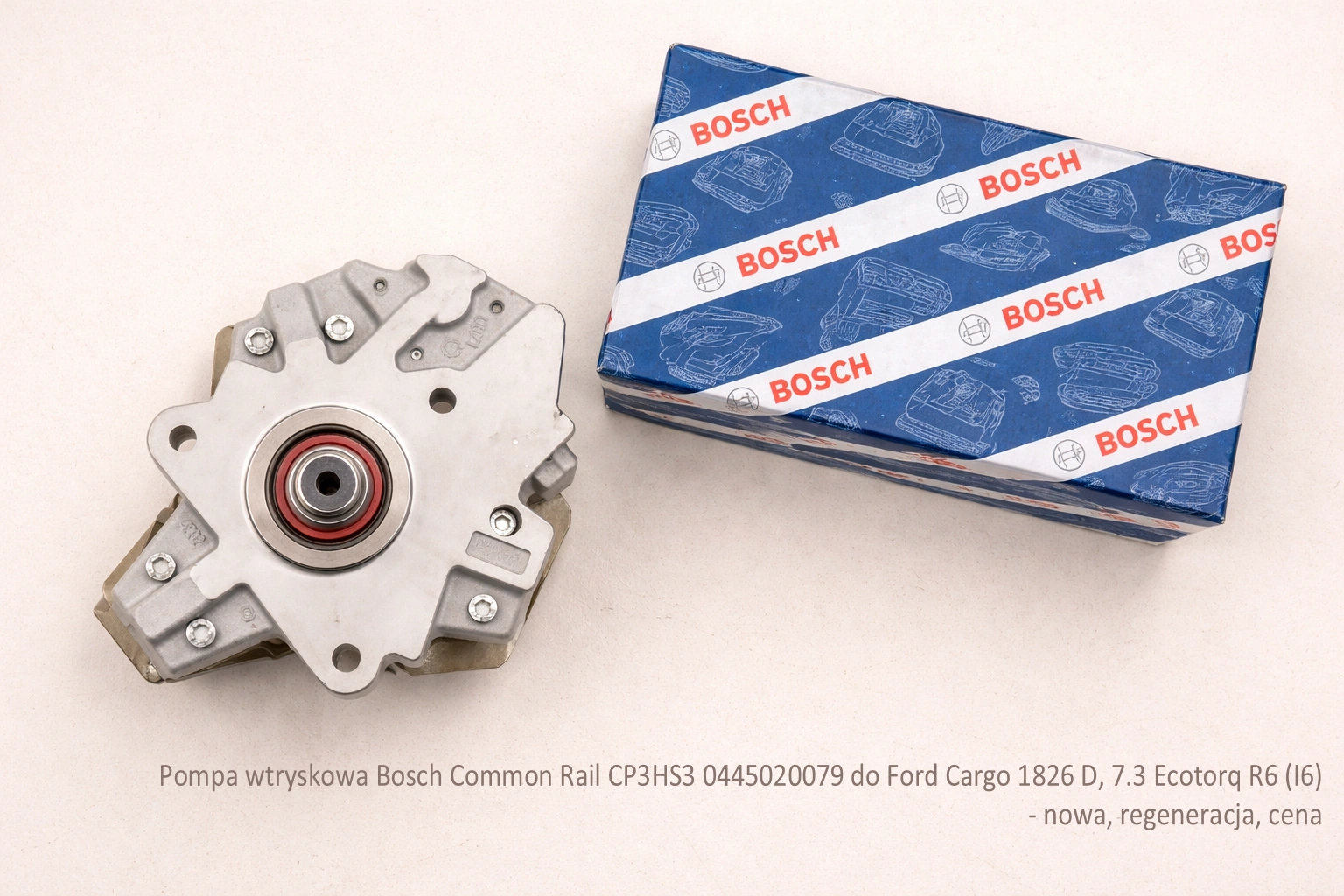 Pompa wtryskowa Bosch Common Rail CP3HS3 0445020079 do Ford Cargo 1826 D, 7.3 Ecotorq R6 (I6) - nowa, regeneracja, cena