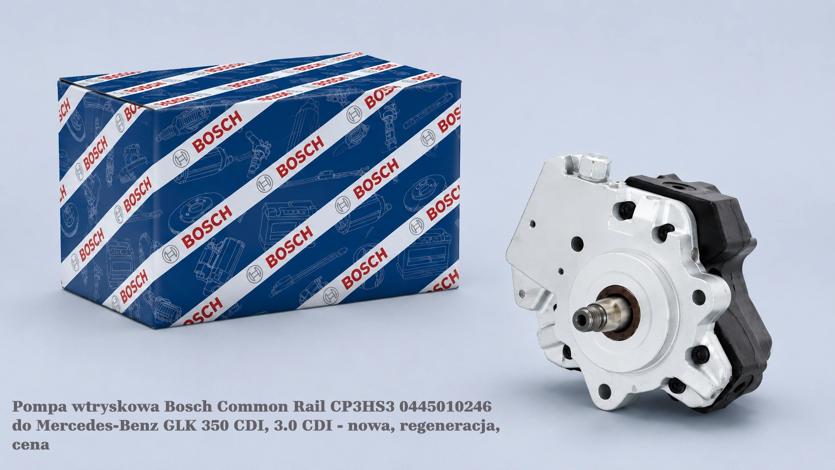 Pompa wtryskowa Bosch Common Rail CP3HS3 0445010246 do Mercedes-Benz GLK 350 CDI, 3.0 CDI - nowa, regeneracja, cena