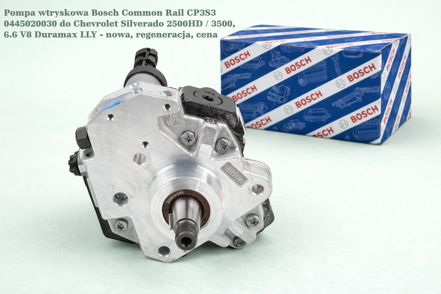 Pompa wtryskowa Bosch Common Rail CP3S3 0445020030 do Chevrolet Silverado 2500HD / 3500, 6.6 V8 Duramax LLY Pompa wtryskowa Bosch Common Rail CP3S3 0445020030 do Chevrolet Silverado 2500HD / 3500, 6.6 V8 Duramax LLY - nowa, regeneracja, cena