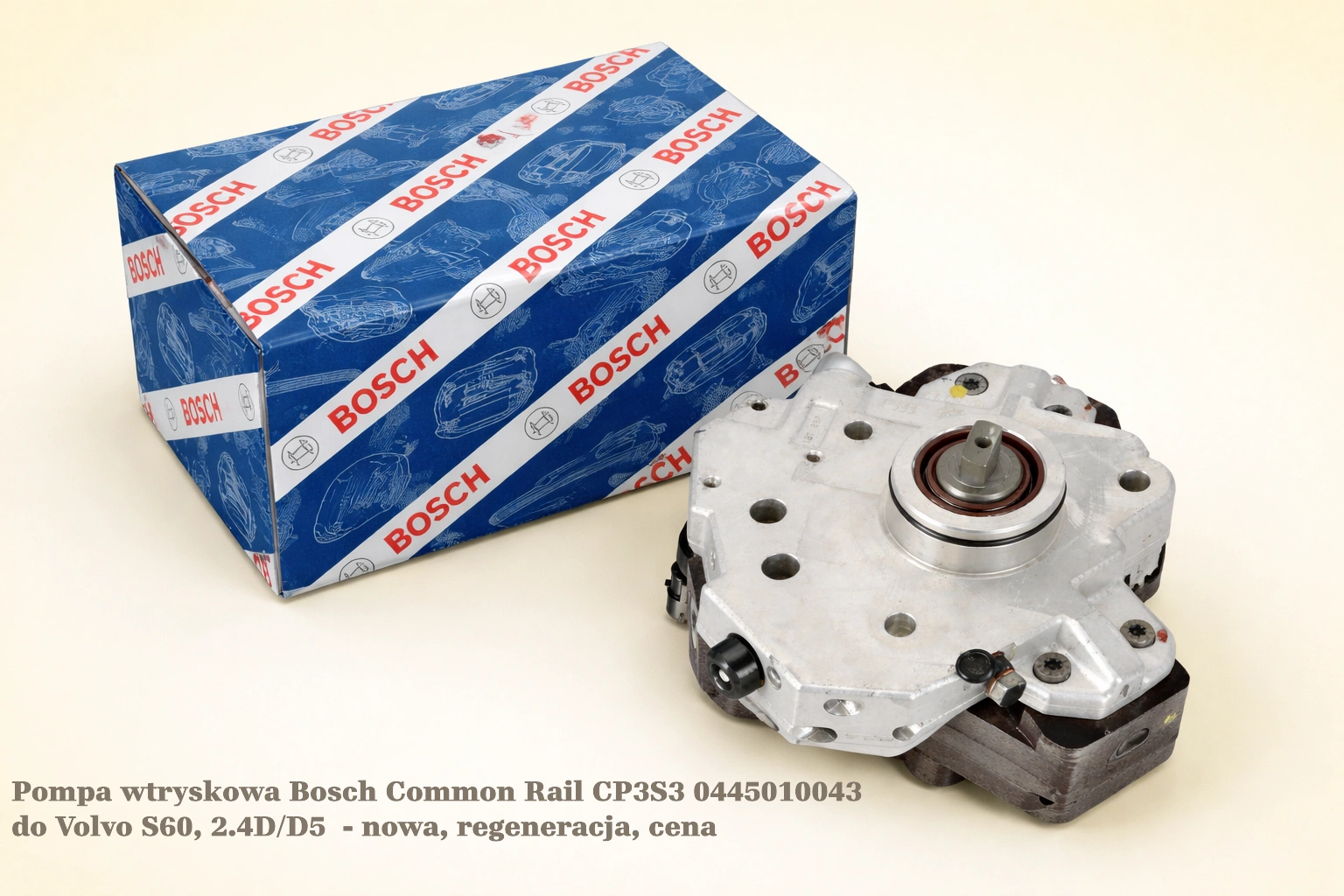 Pompa wtryskowa Bosch Common Rail CP3S3 0445010043 do Volvo S60, 2.4D/D5 Pompa wtryskowa Bosch Common Rail CP3S3 0445010043 do Volvo S60, 2.4D/D5- nowa, regeneracja, cena
