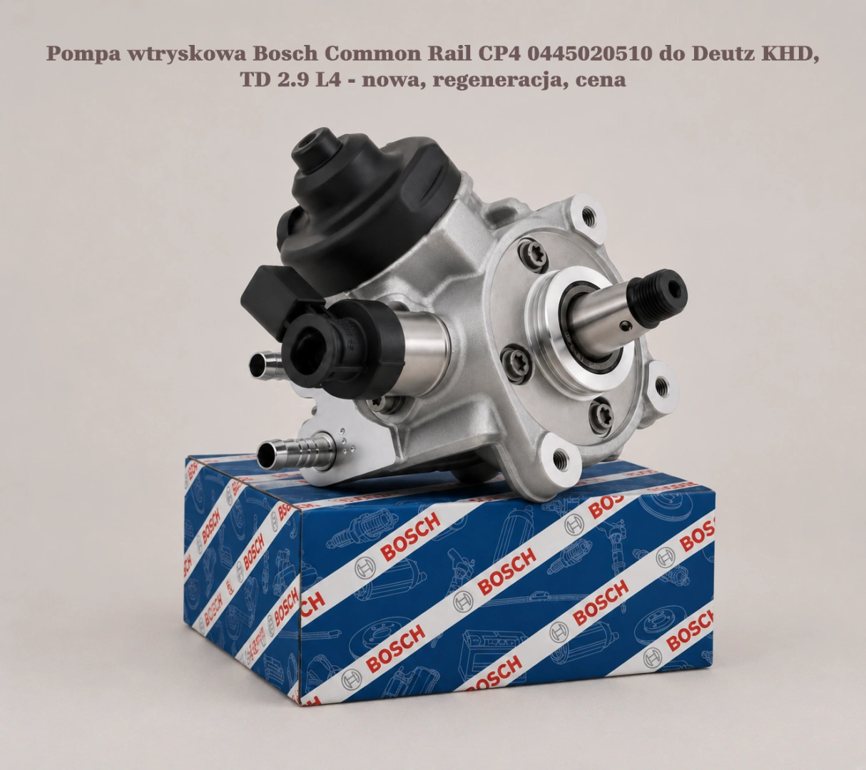 Pompa wtryskowa Bosch Common Rail CP4 0445020510 do Deutz KHD, TD 2.9 L4 - nowa, regeneracja, cena