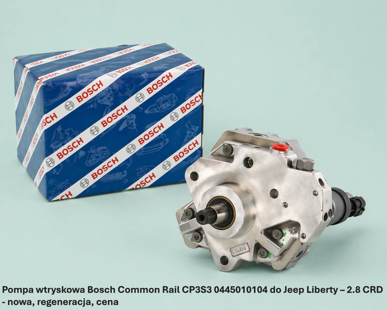 Pompa wtryskowa Bosch Common Rail CP3S3 0445010104 do Jeep Liberty – 2.8 CRD - nowa, regeneracja, cena