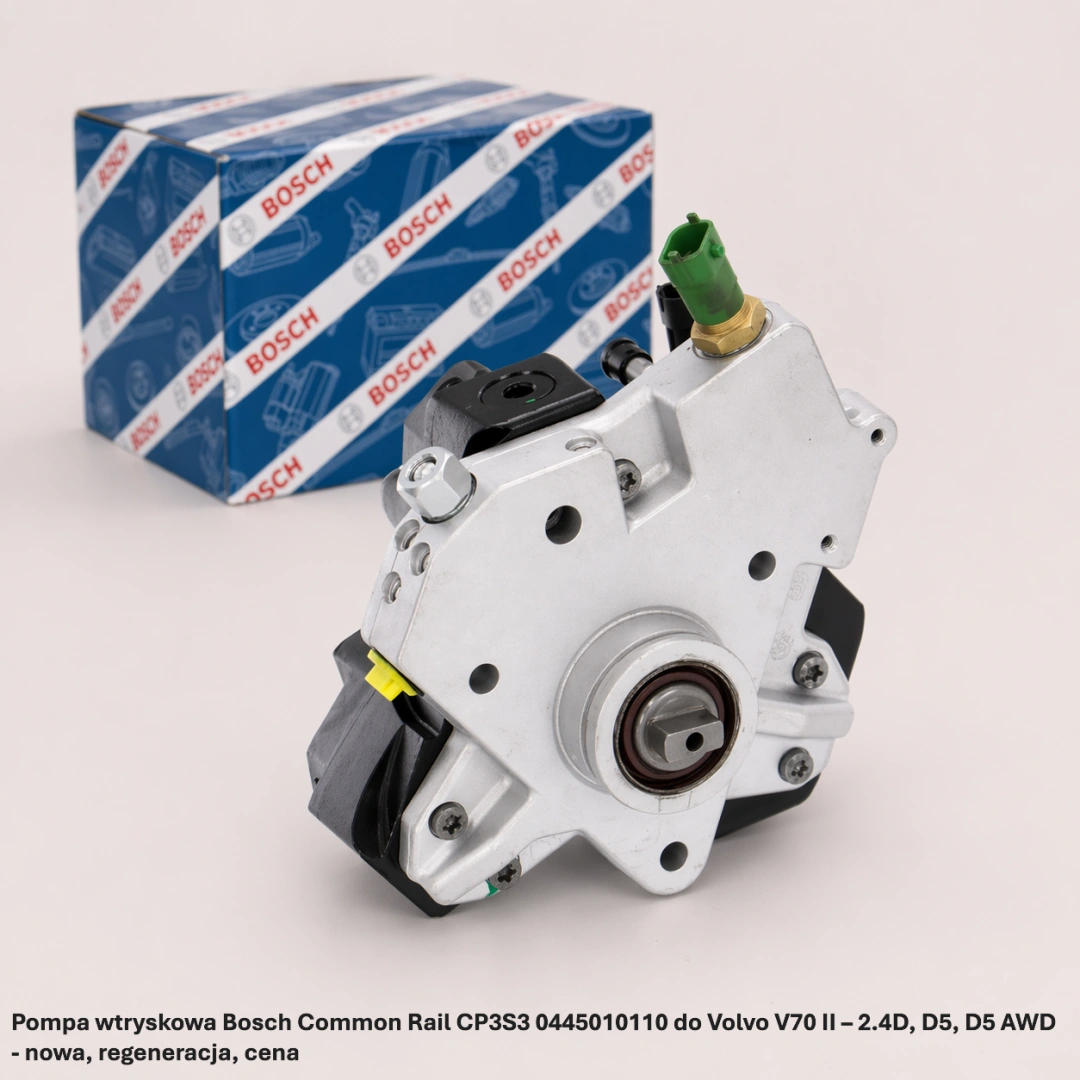 Pompa wtryskowa Bosch Common Rail CP3S3 0445010110 do Volvo V70 II – 2.4D, D5, D5 AWD - nowa, regeneracja, cena