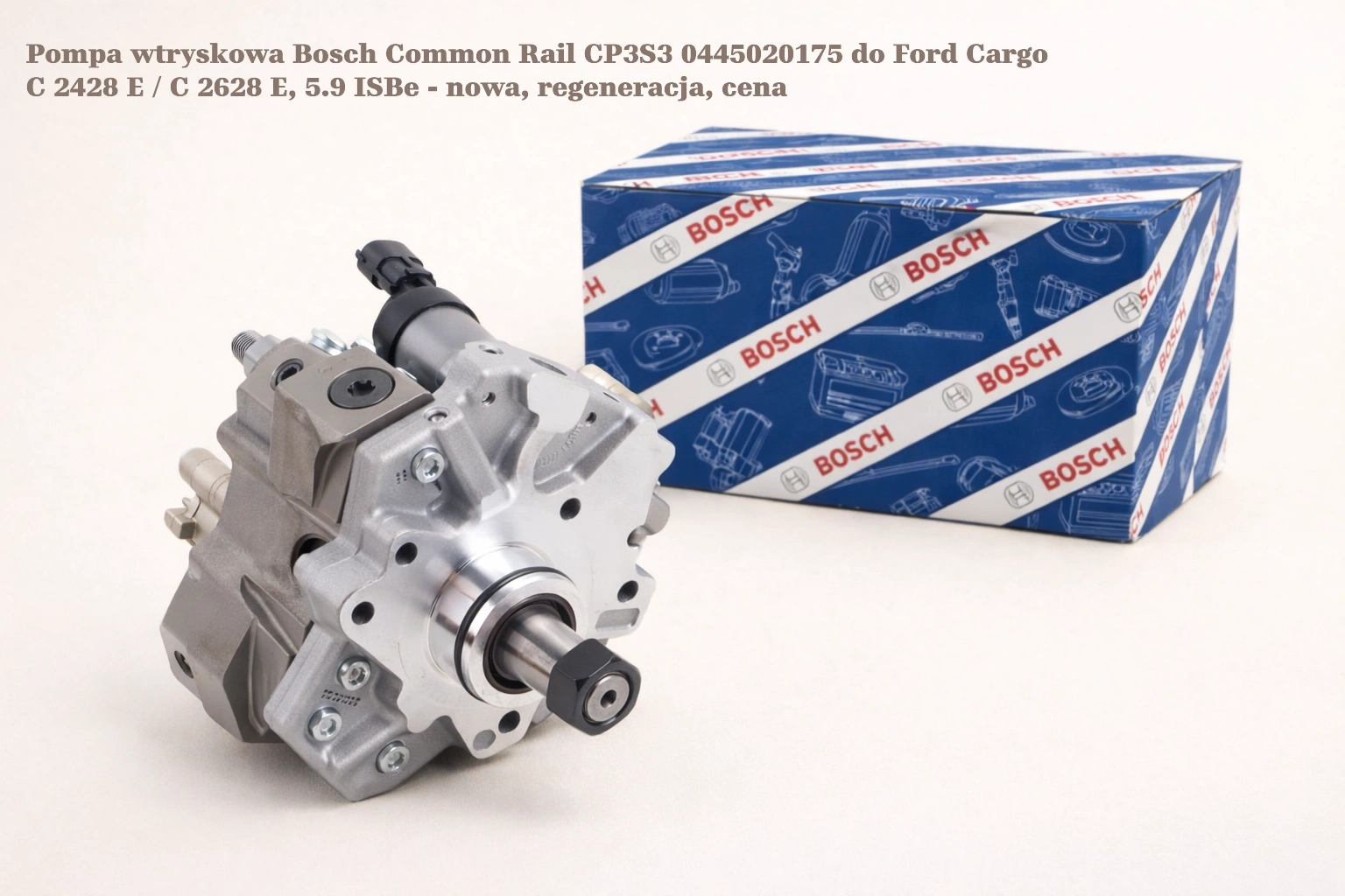 Pompa wtryskowa Bosch Common Rail CP3S3 0445020175 do Ford Cargo C 2428 E / C 2628 E, 5.9 ISBe Pompa wtryskowa Bosch Common Rail CP3S3 0445020175 do Ford Cargo C 2428 E / C 2628 E, 5.9 ISBe - nowa, regeneracja, cena