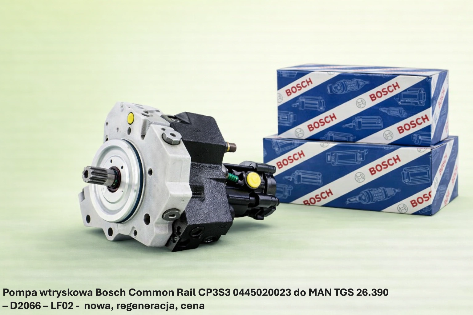 Pompa wtryskowa Bosch Common Rail CP3S3 0445020023 do MAN TGS 26.390– D2066 – LF02 -nowa, regeneracja, cena
