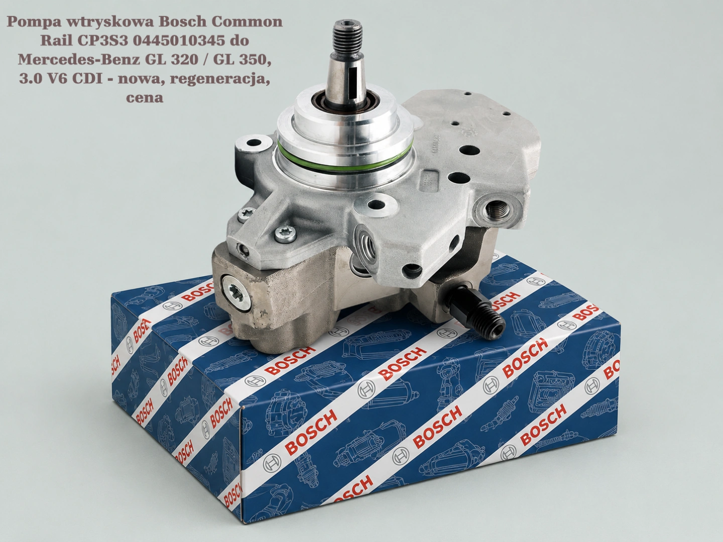 Pompa wtryskowa Bosch Common Rail CP3S3 0445010345 do Mercedes-Benz GL 320 / GL 350, 3.0 V6 CDI Pompa wtryskowa Bosch Common Rail CP3S3 0445010345 do Mercedes-Benz GL 320 / GL 350, 3.0 V6 CDI - nowa, regeneracja, cena