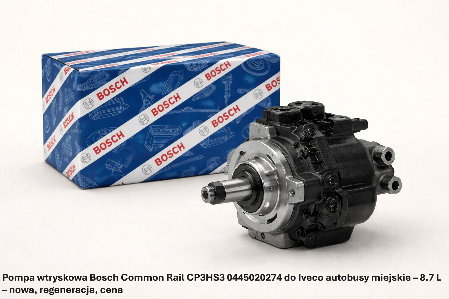 Pompa wtryskowa Bosch Common Rail CP3HS3 0445020274 do Iveco autobusy miejskie – 8.7 L – nowa, regeneracja, cena